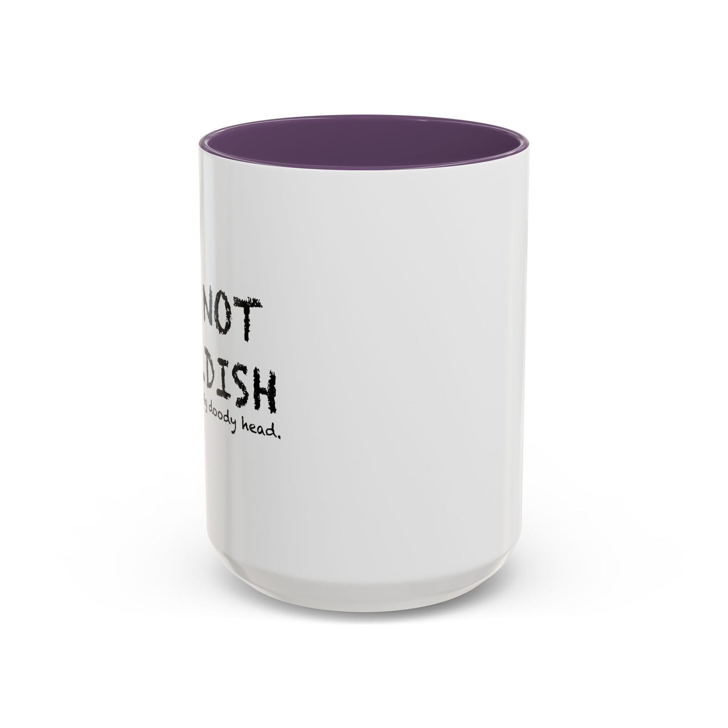 I'M NOT CHILDISH Accent BiColor Funny Sarcastic Mug