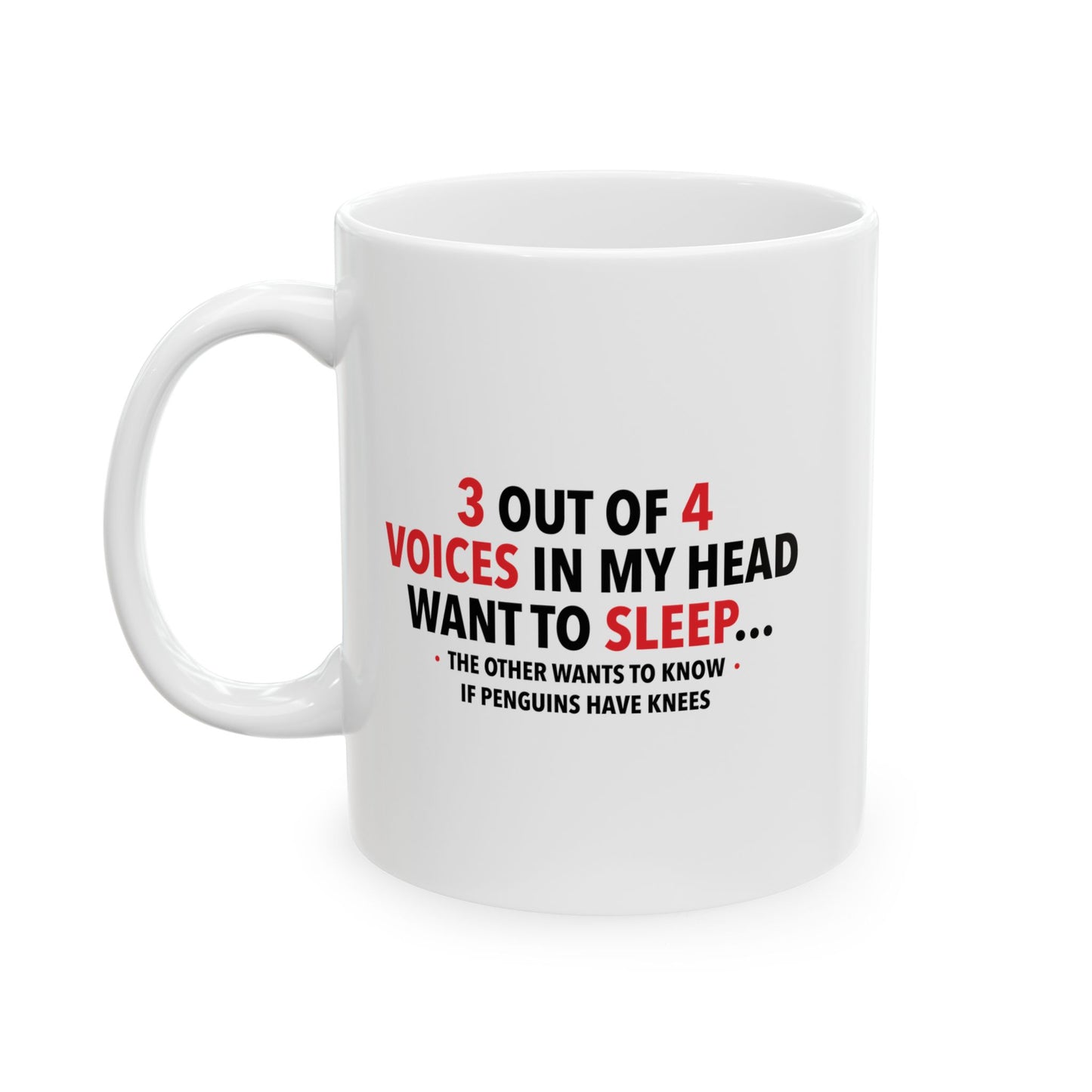 3 OUT OF 4 VOICES FUNNY SARCASTIC MUG