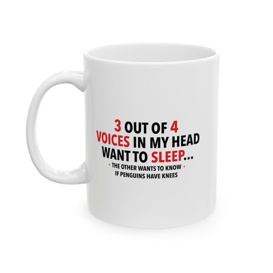 3 OUT OF 4 VOICES FUNNY SARCASTIC MUG