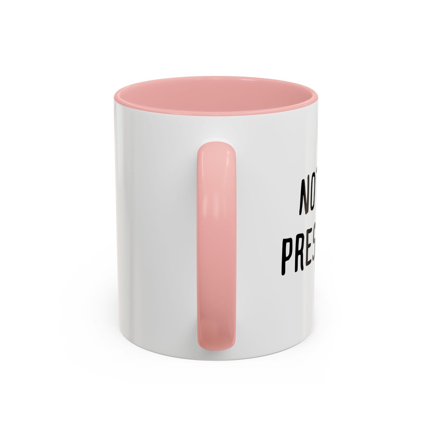 NOT MY PRESIDENT! Accent BiColor Funny Sarcastic Mug