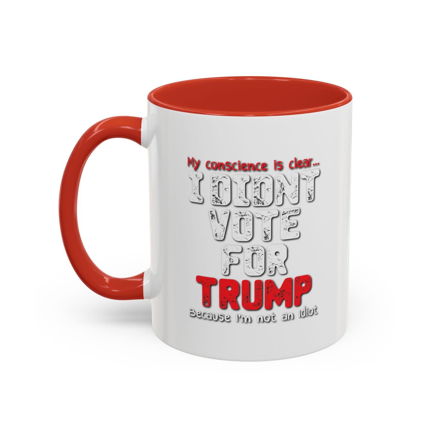 I DIDN'T VOTE FOR TRUMP Accent BiColor Funny Sarcastic Mug