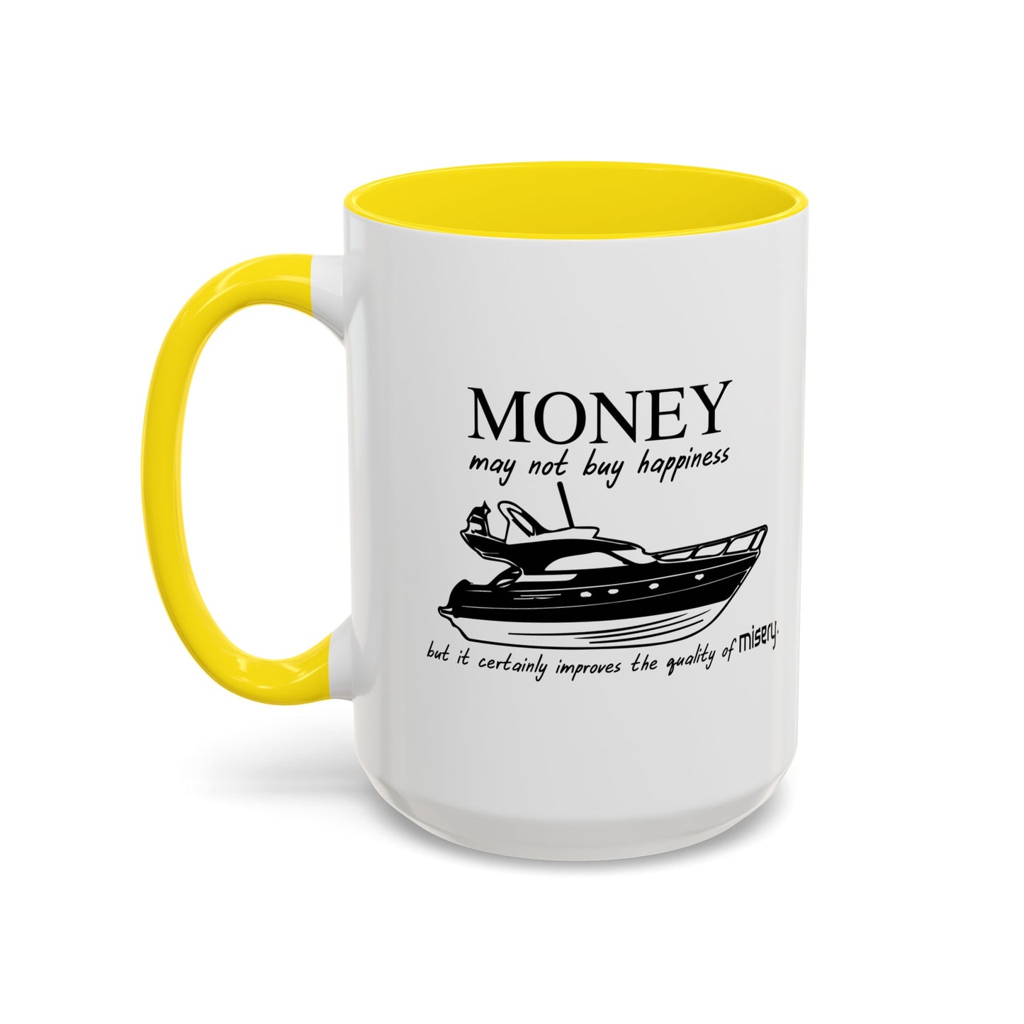 MONEY MAY NOT BUY HAPPINESS Accent BiColor Funny Sarcastic Mug