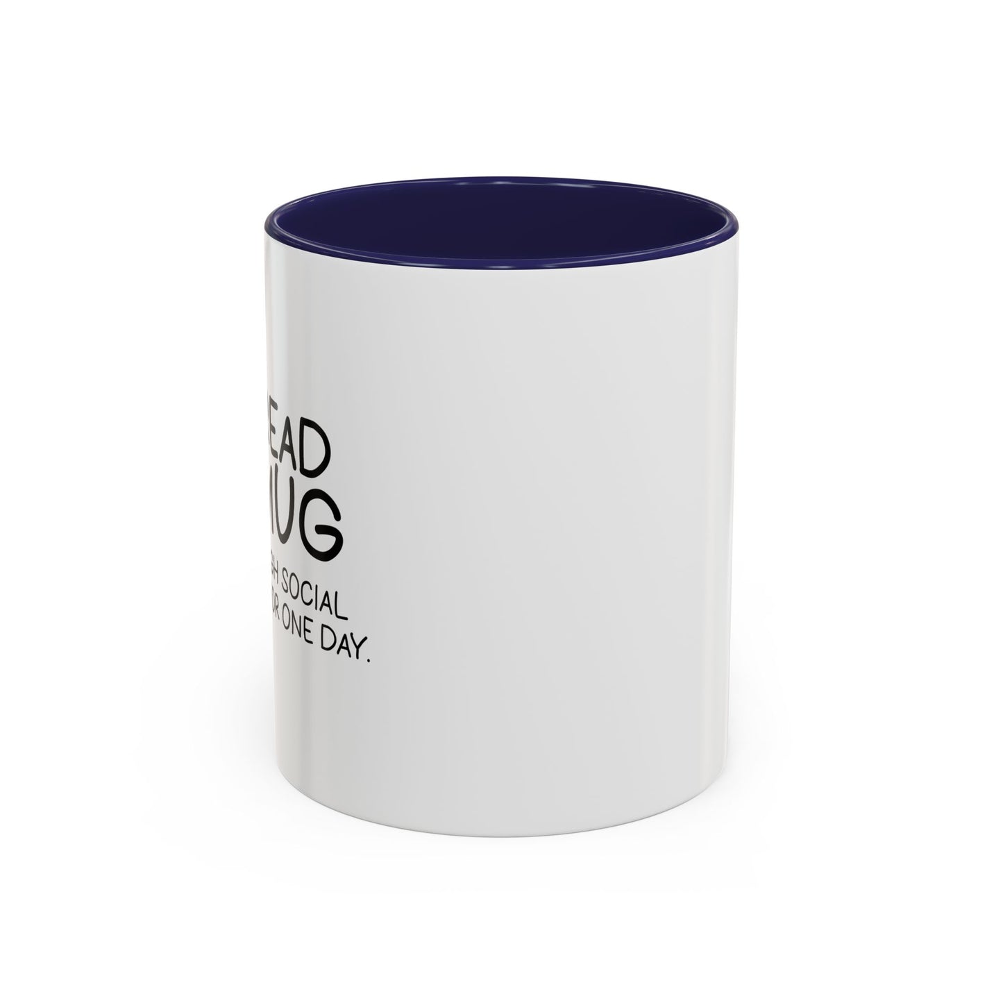 YOU READ MY MUG? Accent BiColor Funny Sarcastic Mug