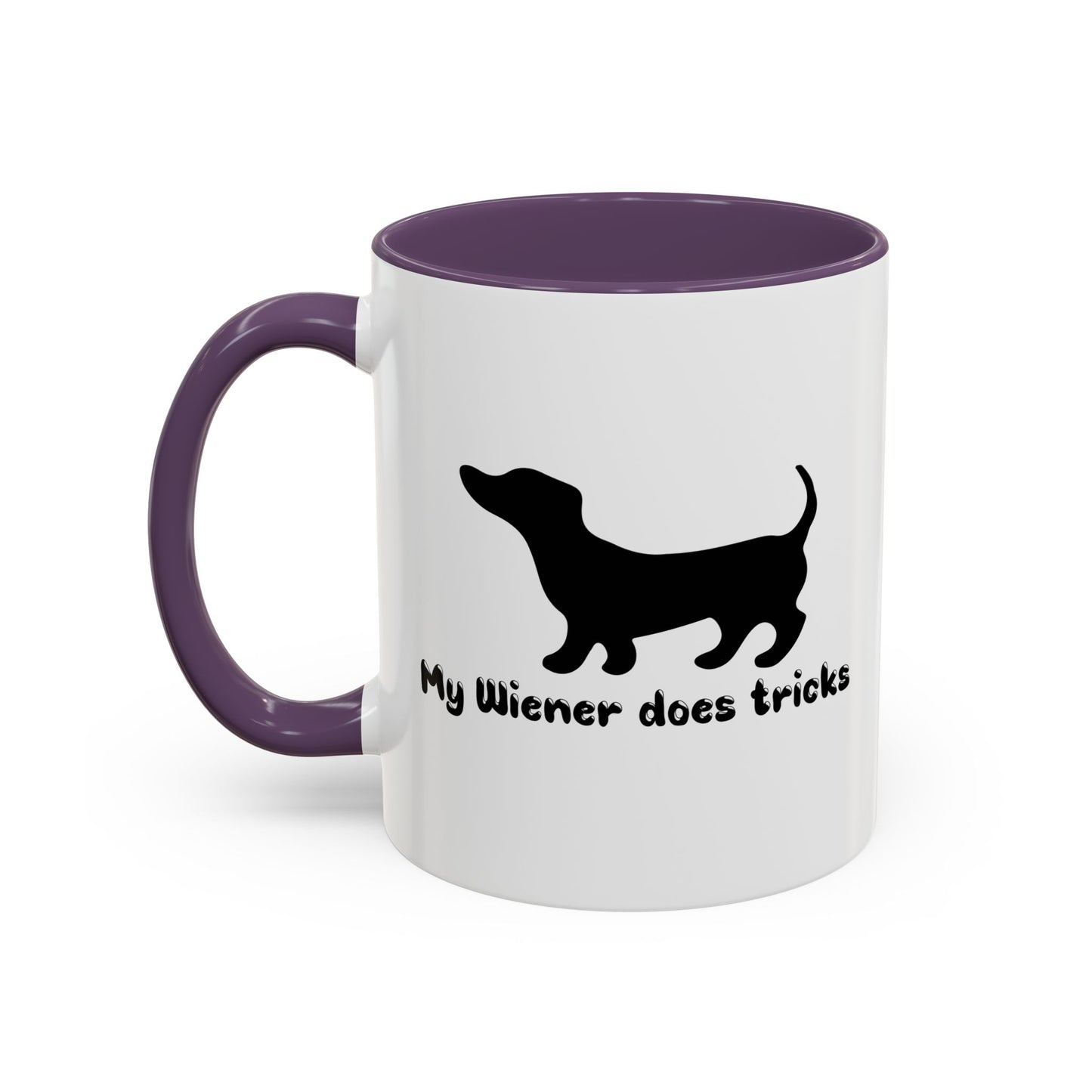 MY WIENER DOES TRICKS Accent BiColor Funny Sarcastic Mug