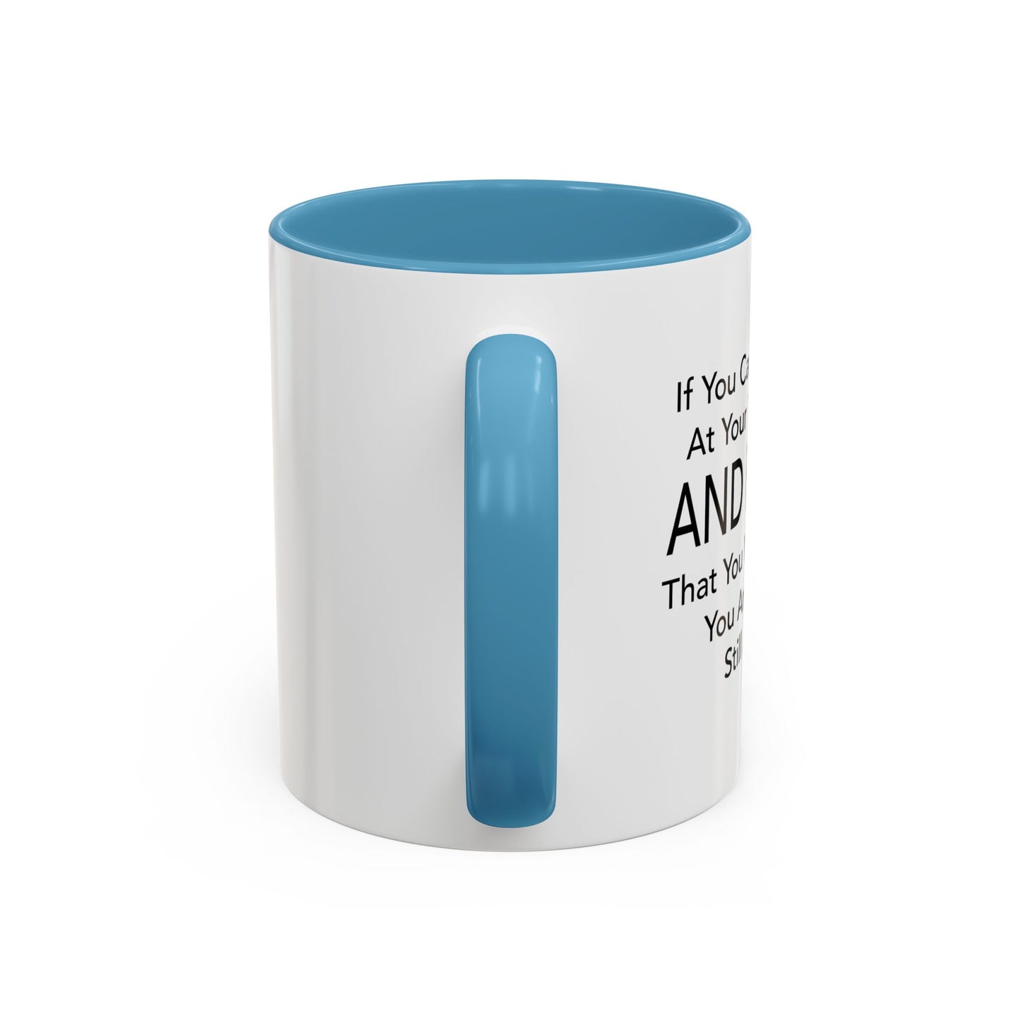 PROBABLY STILL AN IDIOT IDIOT Accent BiColor Funny Sarcastic Mug