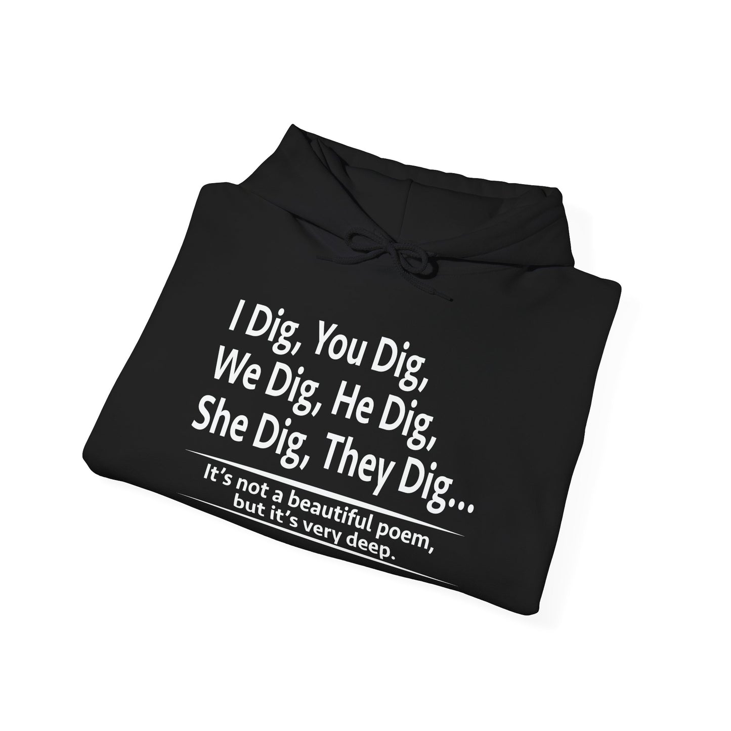 NOT A BEAUTIFUL POEM, BUT ITS VERY DEEP - Premium Unisex Funny Sarcastic Black Hoodie Sweatshirt