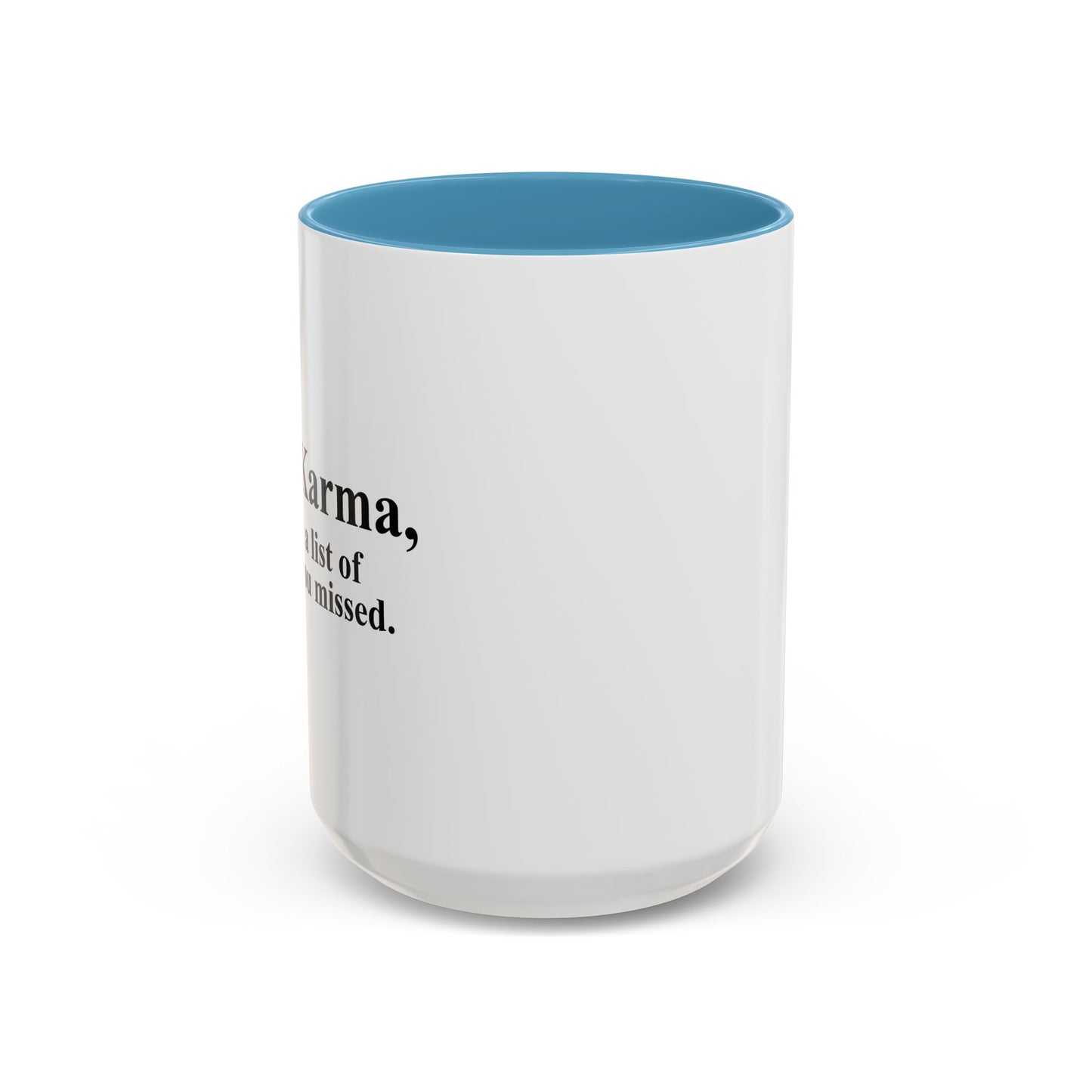 DEAR KARMA Accent BiColor Funny Sarcastic Mug