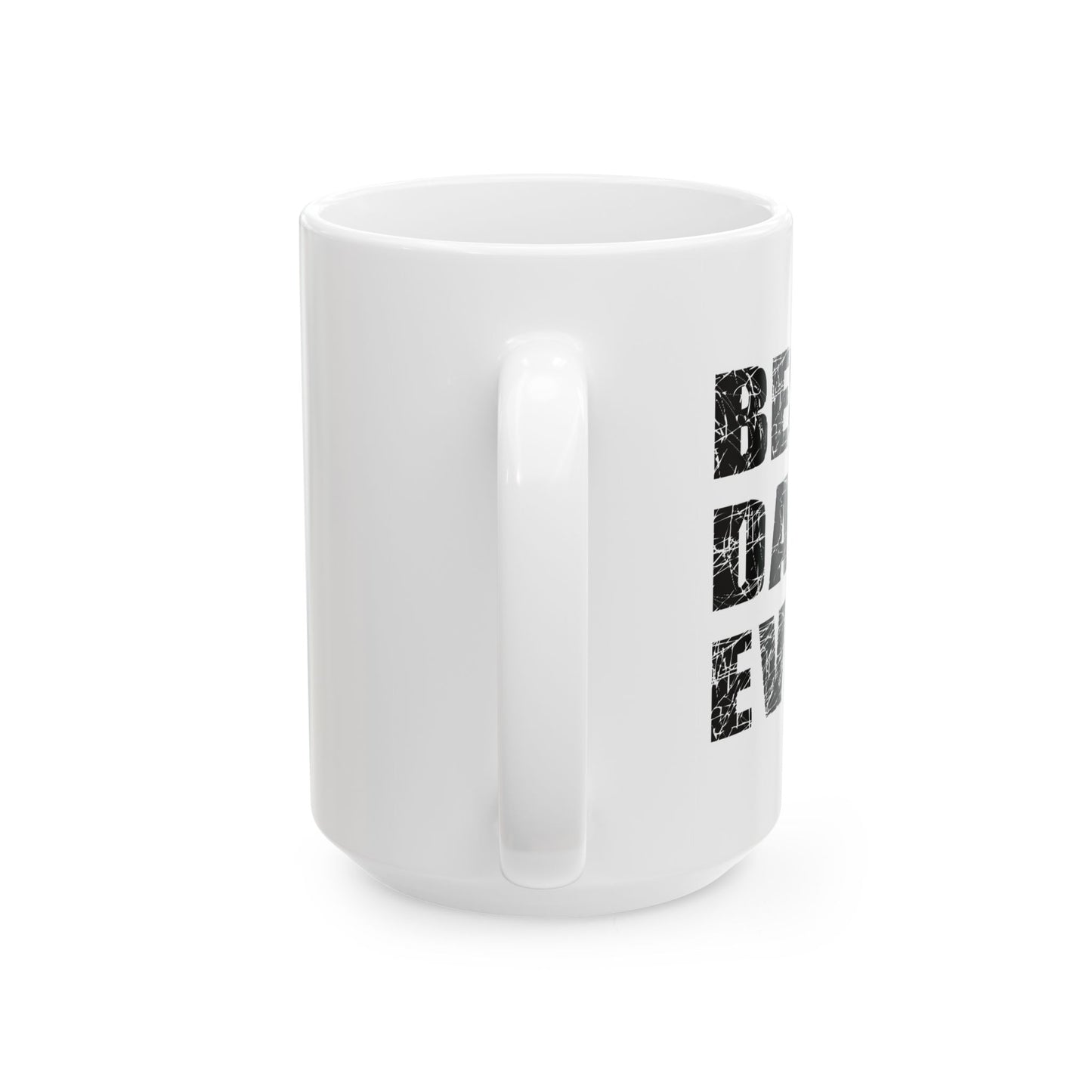 BEST. DAD. EVER. FUNNY SARCASTIC MUG