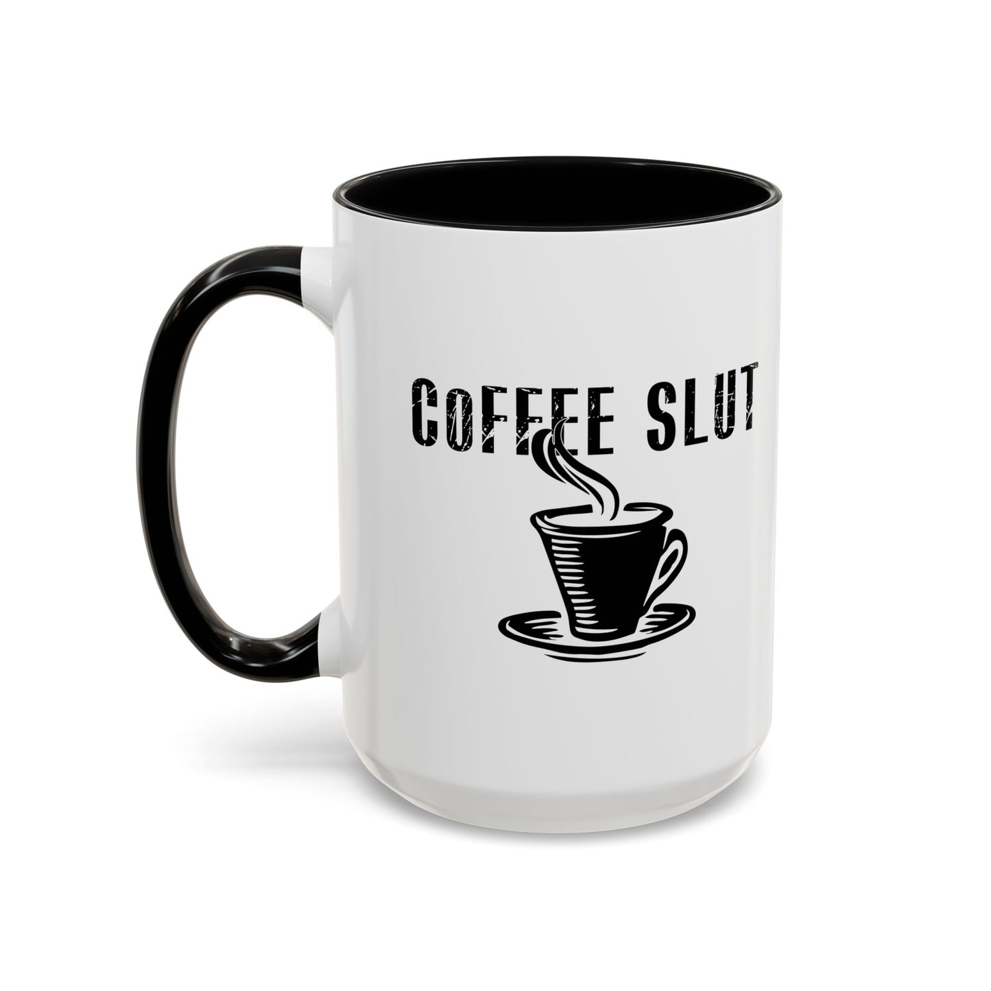 COFFEE SLUT Accent BiColor Funny Sarcastic Mug