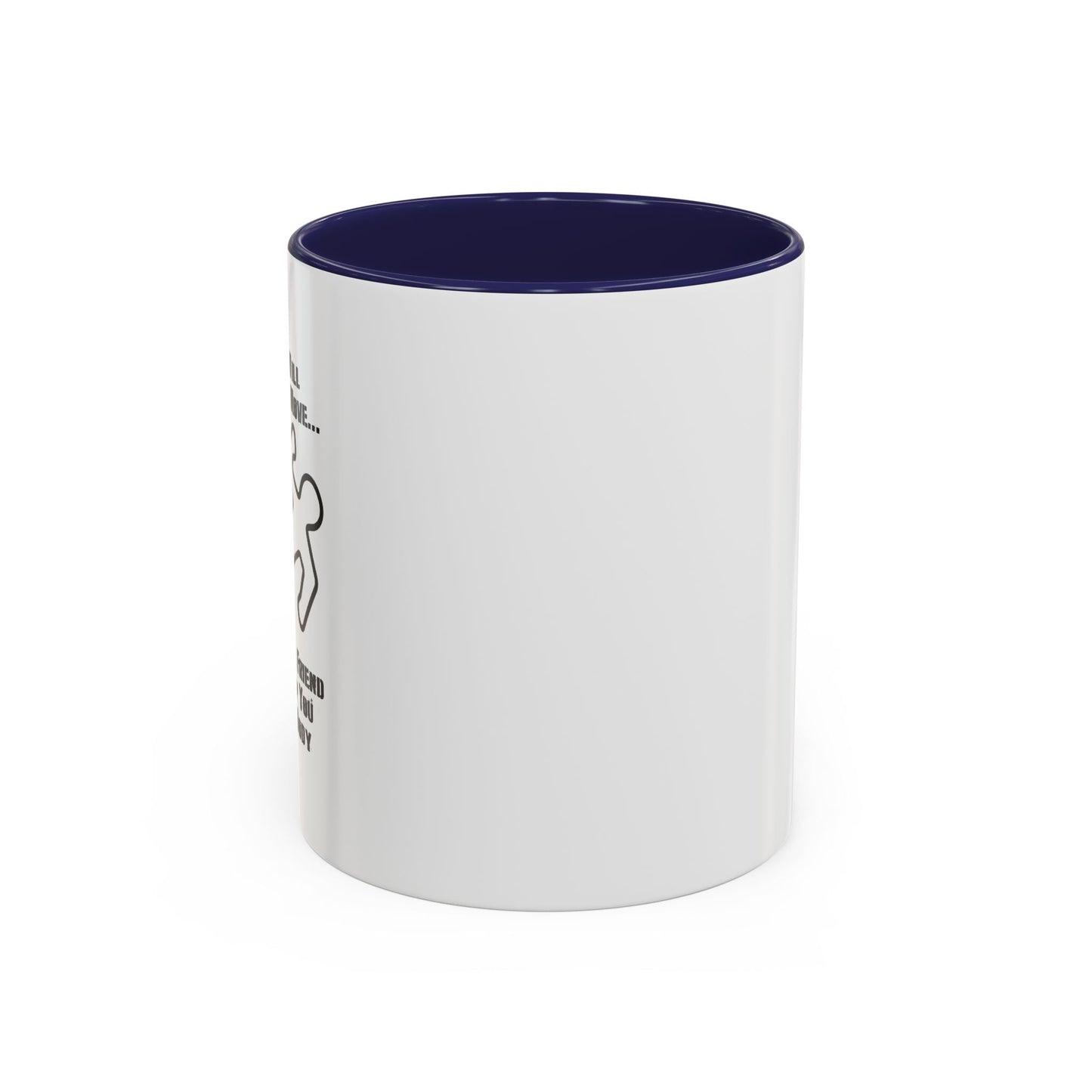 A FRIEND WILL HELP YOU MOVE Accent BiColor Funny Sarcastic Mug