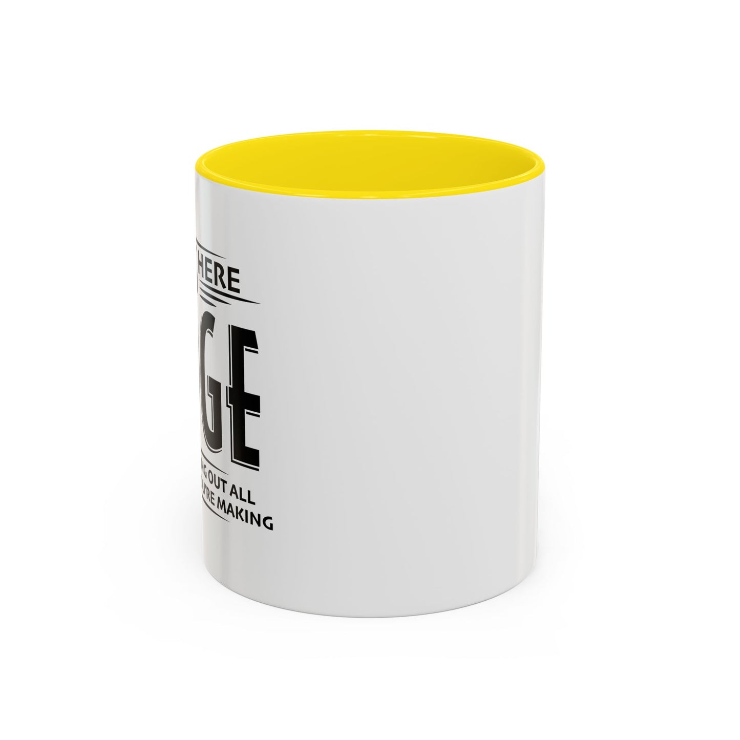 I'M NOT HERE TO black Accent BiColor Funny Sarcastic Mug