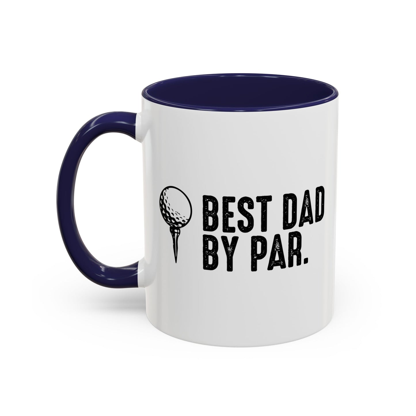 BEST DAD BY PAR Accent BiColor Funny Sarcastic Mug