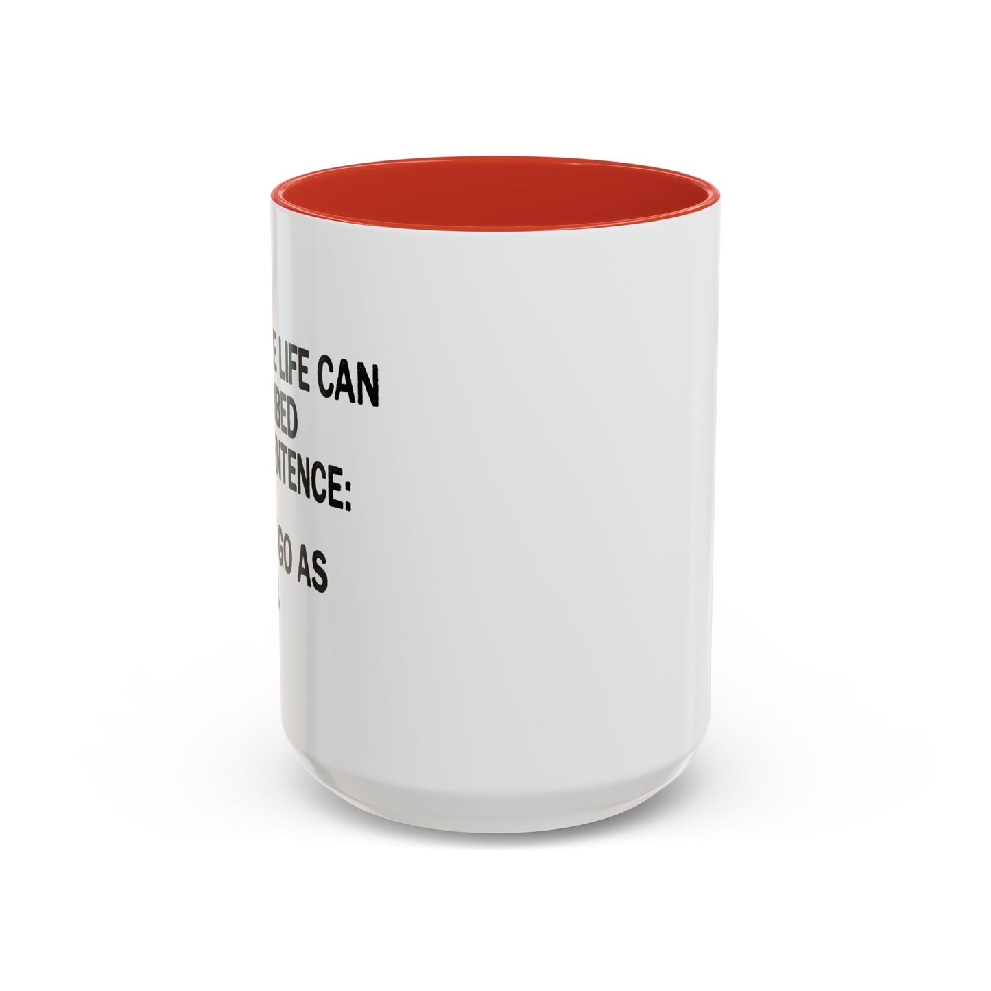 IT DIDN'T GO AS PLANNED. Accent BiColor Funny Sarcastic Mug