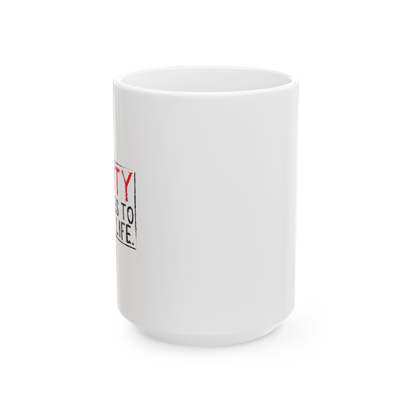 REALITY CONTINUES TO RUIN MY LIFE FUNNY SARCASTIC WHITE MUG