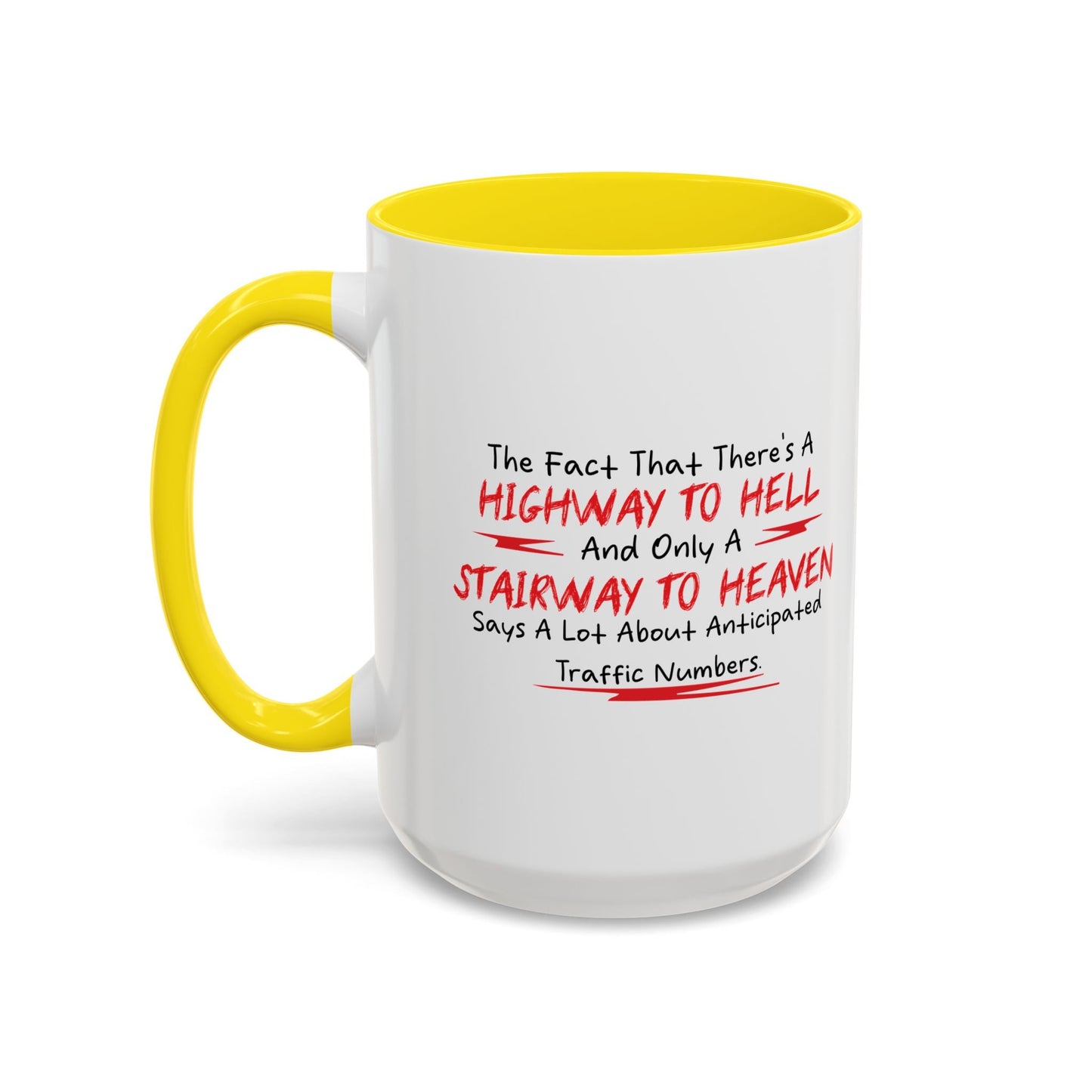 The Fact That There's A Highway To Hell and Only A Stairway To Heaven Says A Lot Accent BiColor Funny Sarcastic Mug