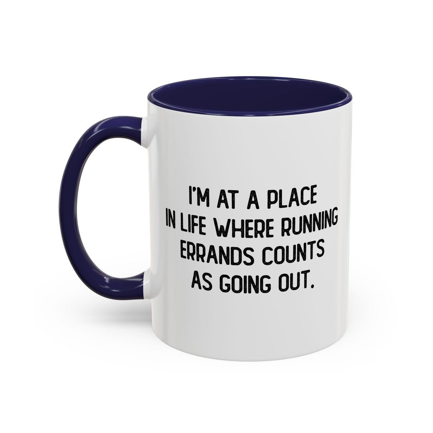 RUNNING ERRANDS COUNTS AS GOING OUT Accent BiColor Funny Sarcastic Mug