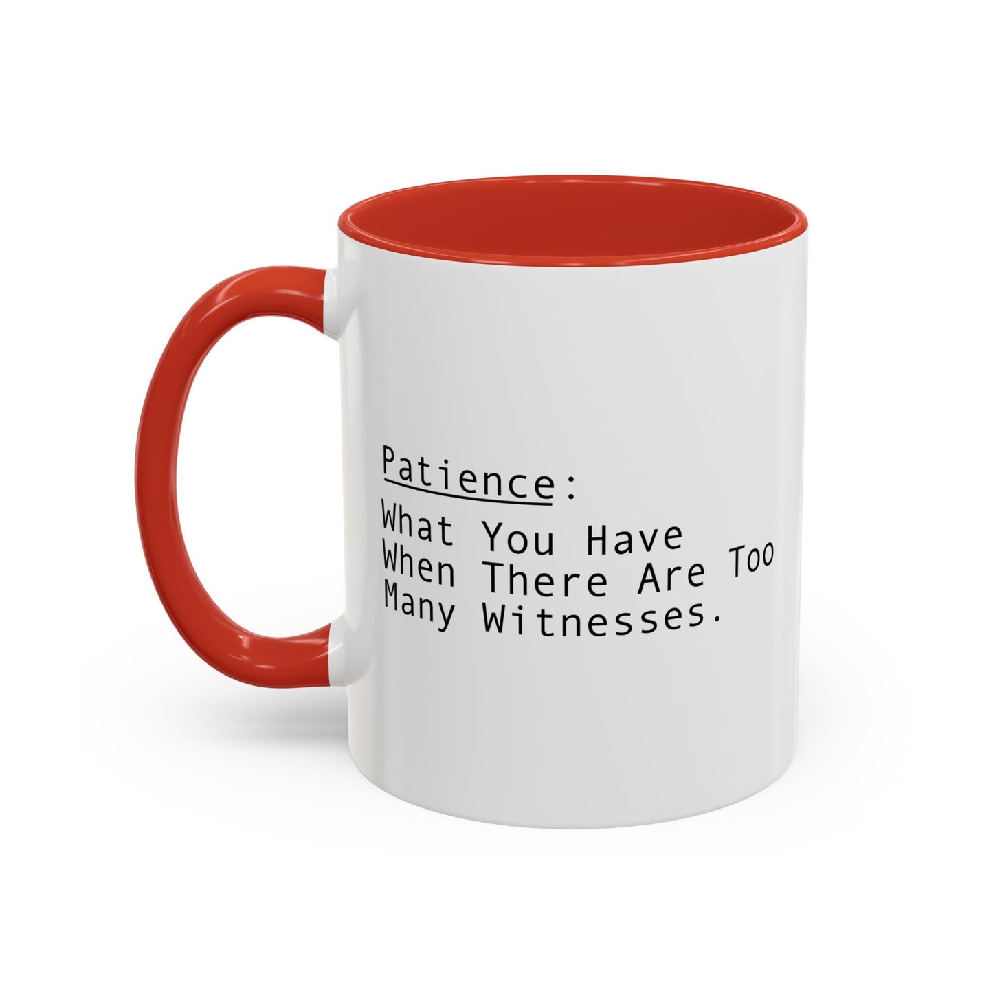 PATIENCE Accent BiColor Funny Sarcastic Mug