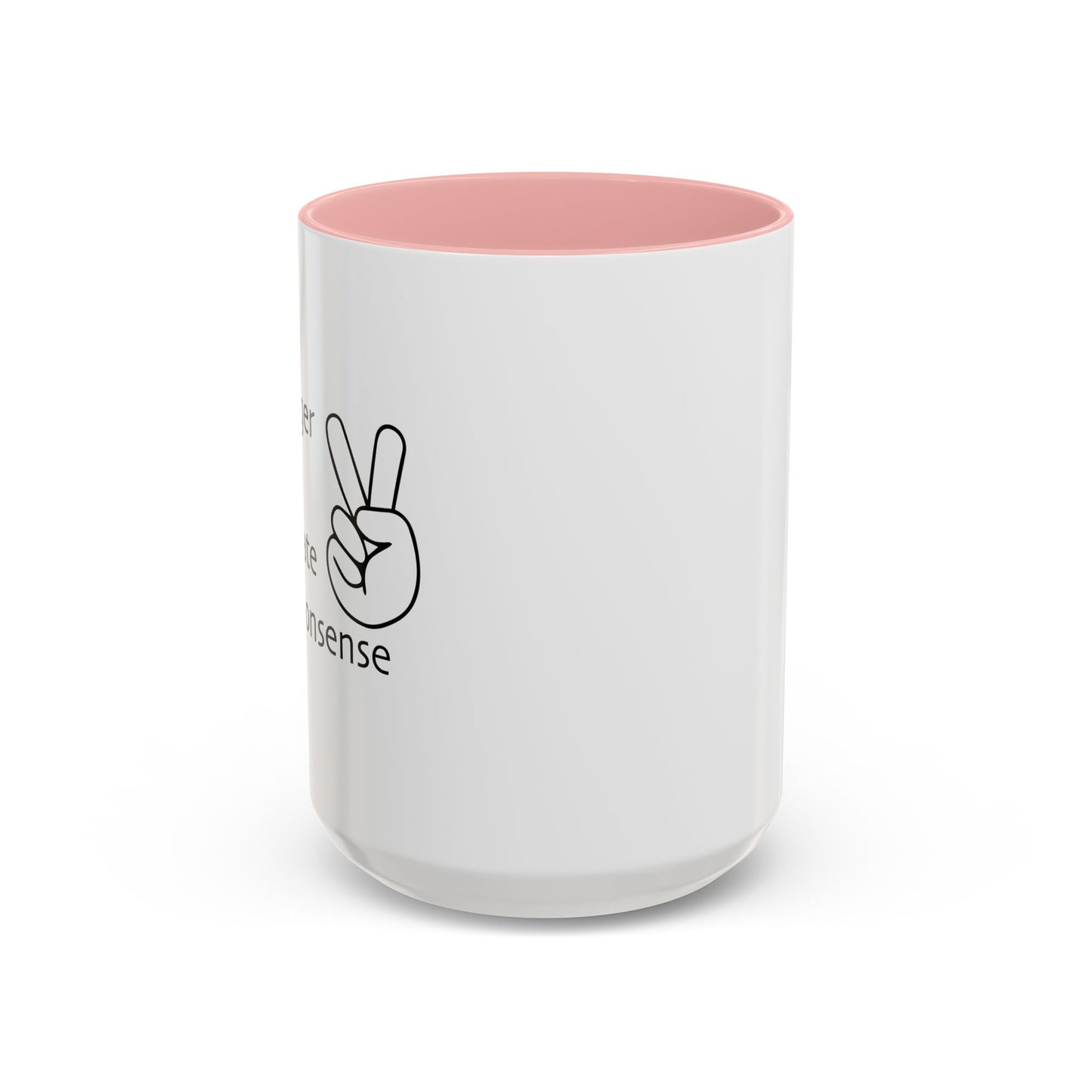 I NO LONGER WANT TO PARTICIPATE I THIS NONSENSE Accent BiColor Funny Sarcastic Mug