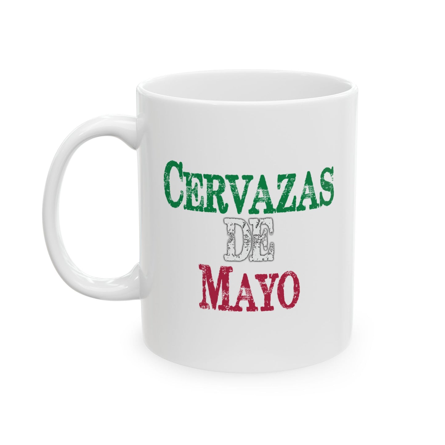 CERVAZAS DE MAYO FUNNY SARCASTIC White Mug