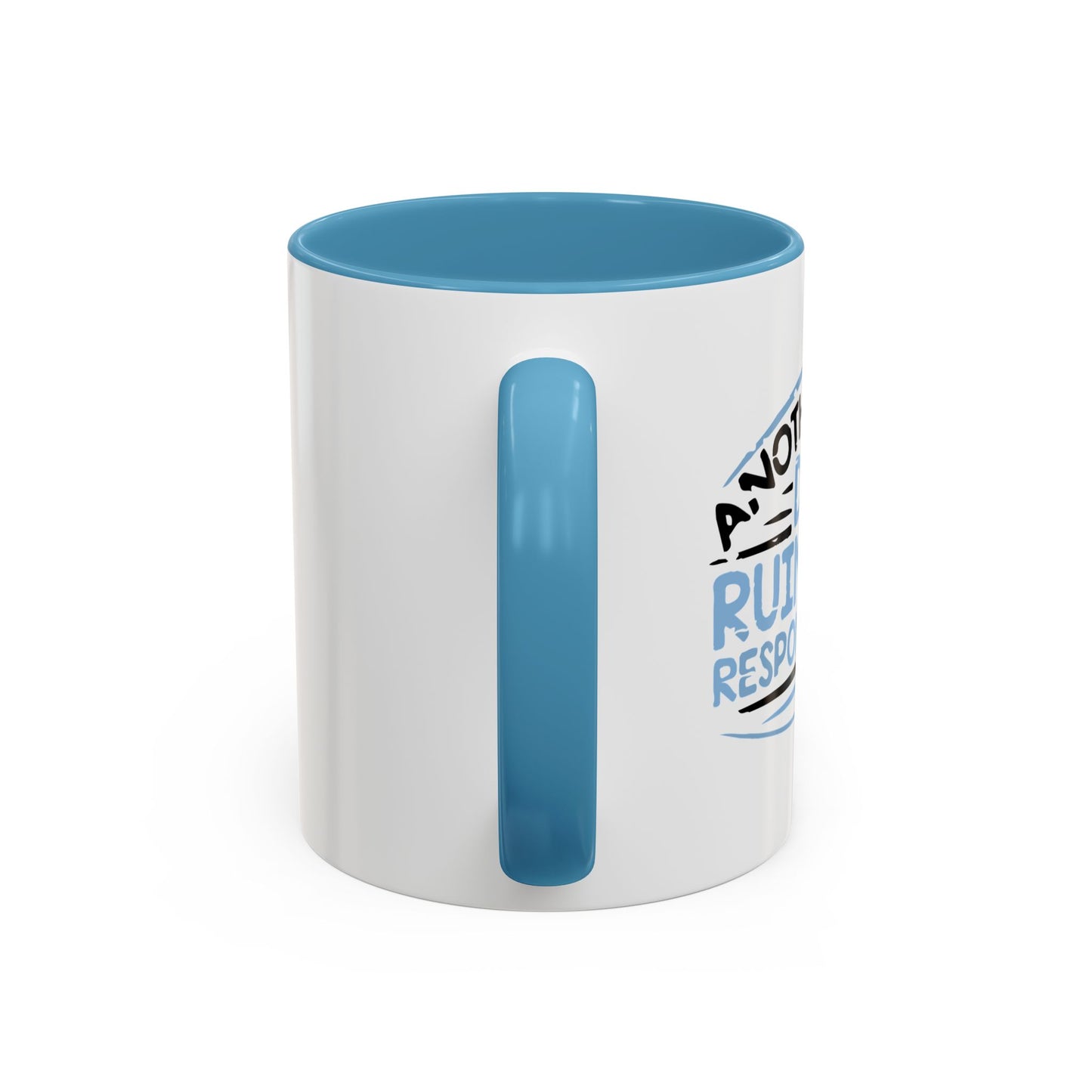 ANOTHER DAY RUINED Accent BiColor Funny Sarcastic Mug