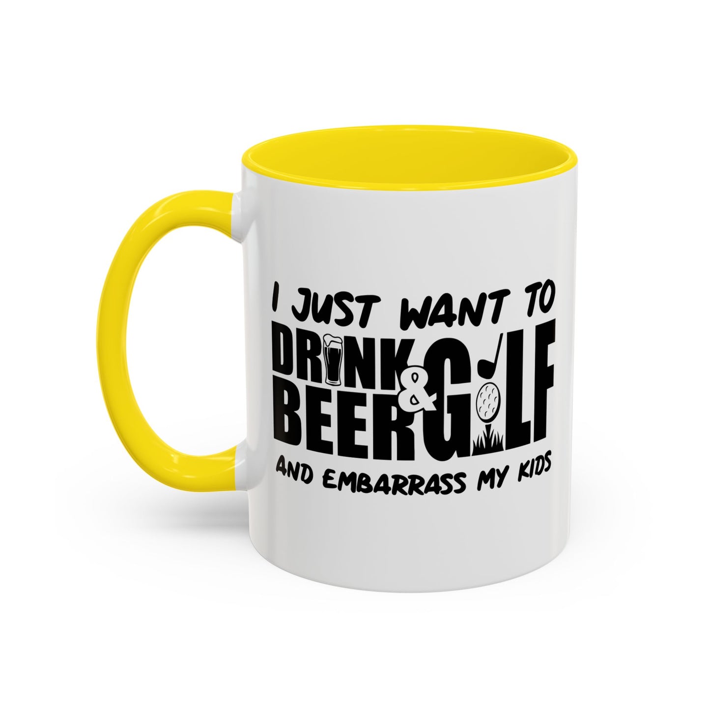 I JUSTWANT TO DRINK BEER & GOLF Accent BiColor Funny Sarcastic Mug