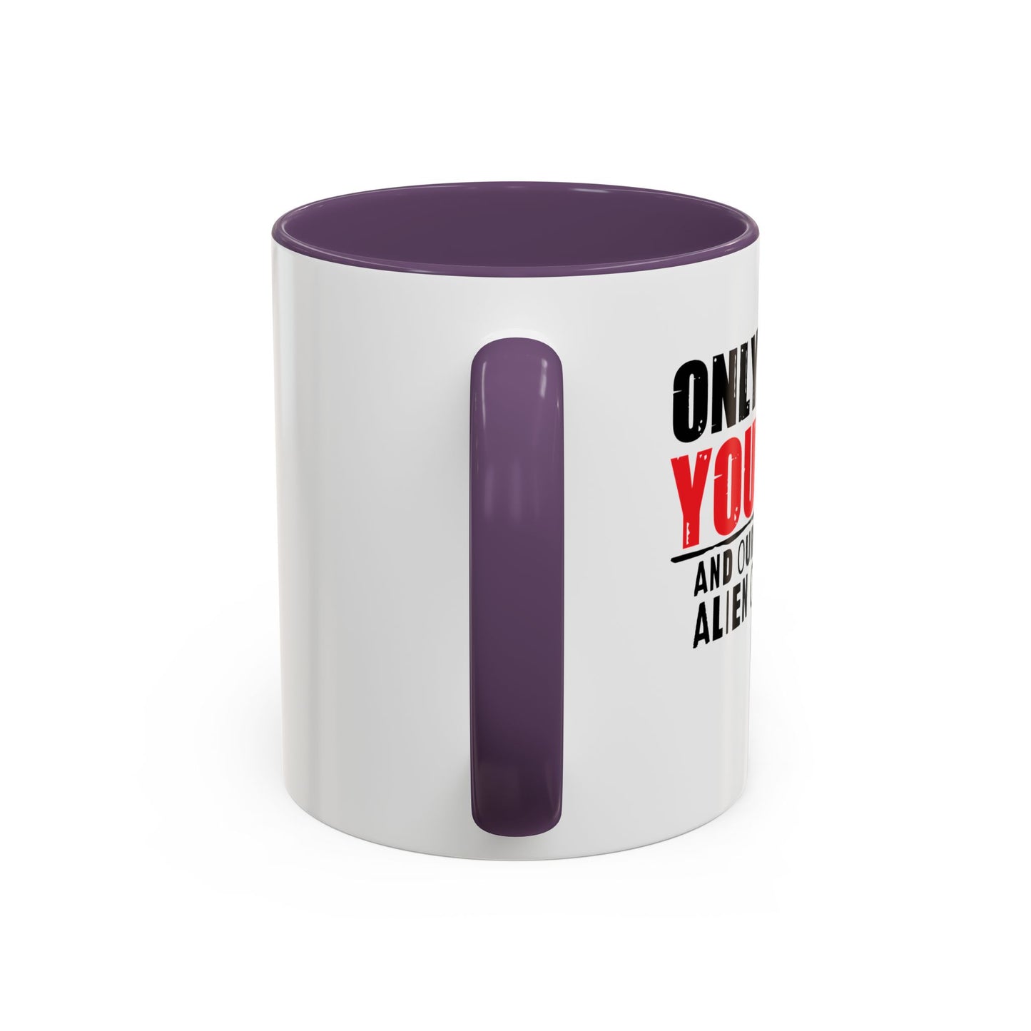 TRUST YOURSELF Accent BiColor Funny Sarcastic Mug