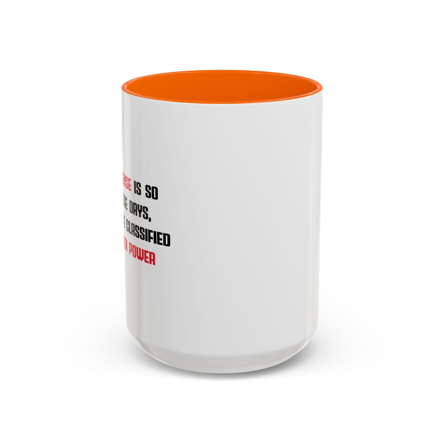 COMMON SENSE IS SO RARE THESE DAYS Accent BiColor Funny Sarcastic Mug