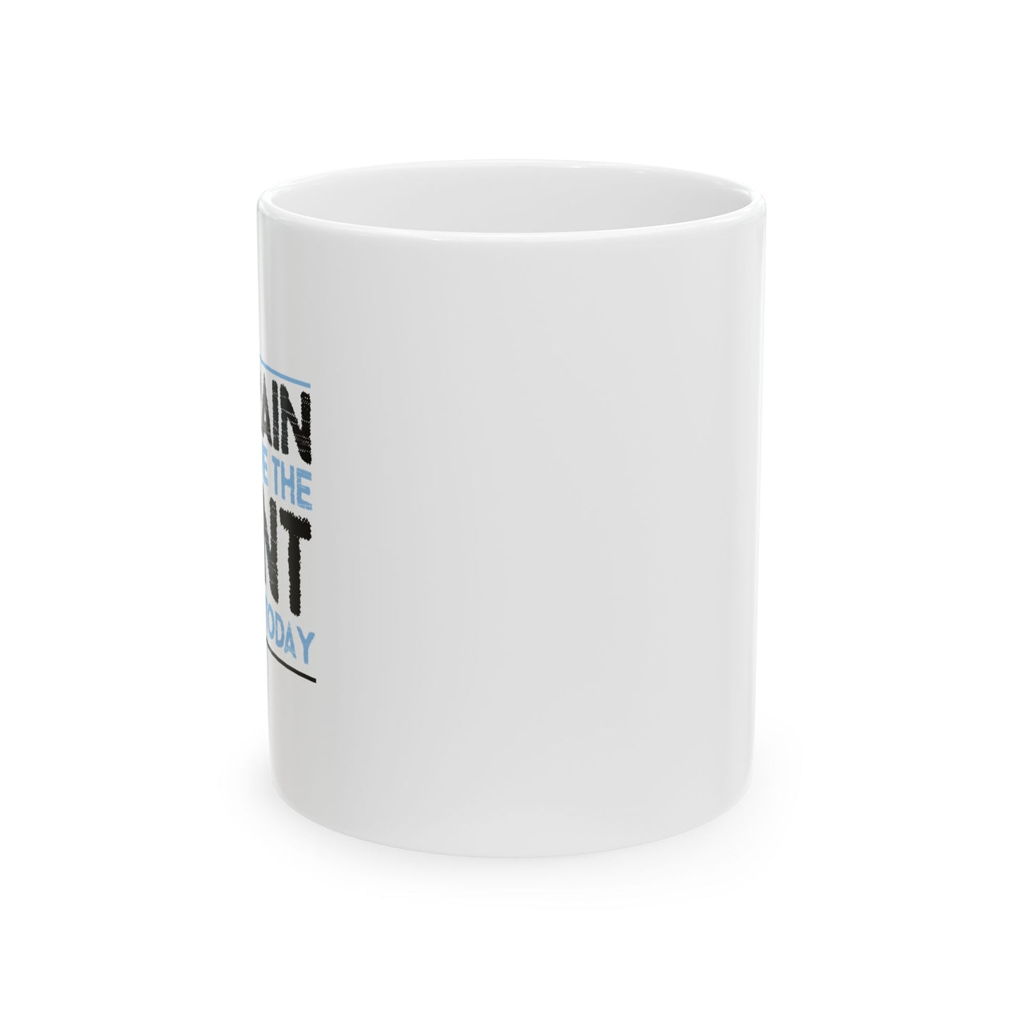 MY BRAIN IS GIVING ME SILENT FUNNY SARCASTIC WHITE MUG