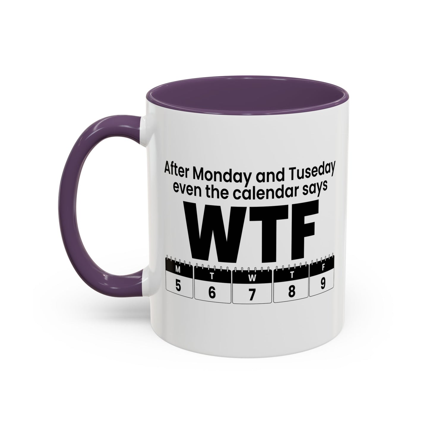 WTF CALENDAR Accent BiColor Funny Sarcastic Mug