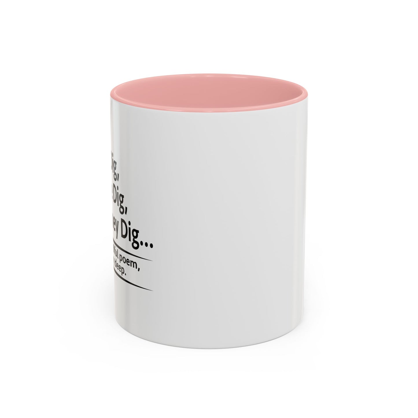 NOT A BEAUTIFUL POEM, BUT ITS VERY DEEP Accent BiColor Funny Sarcastic Mug