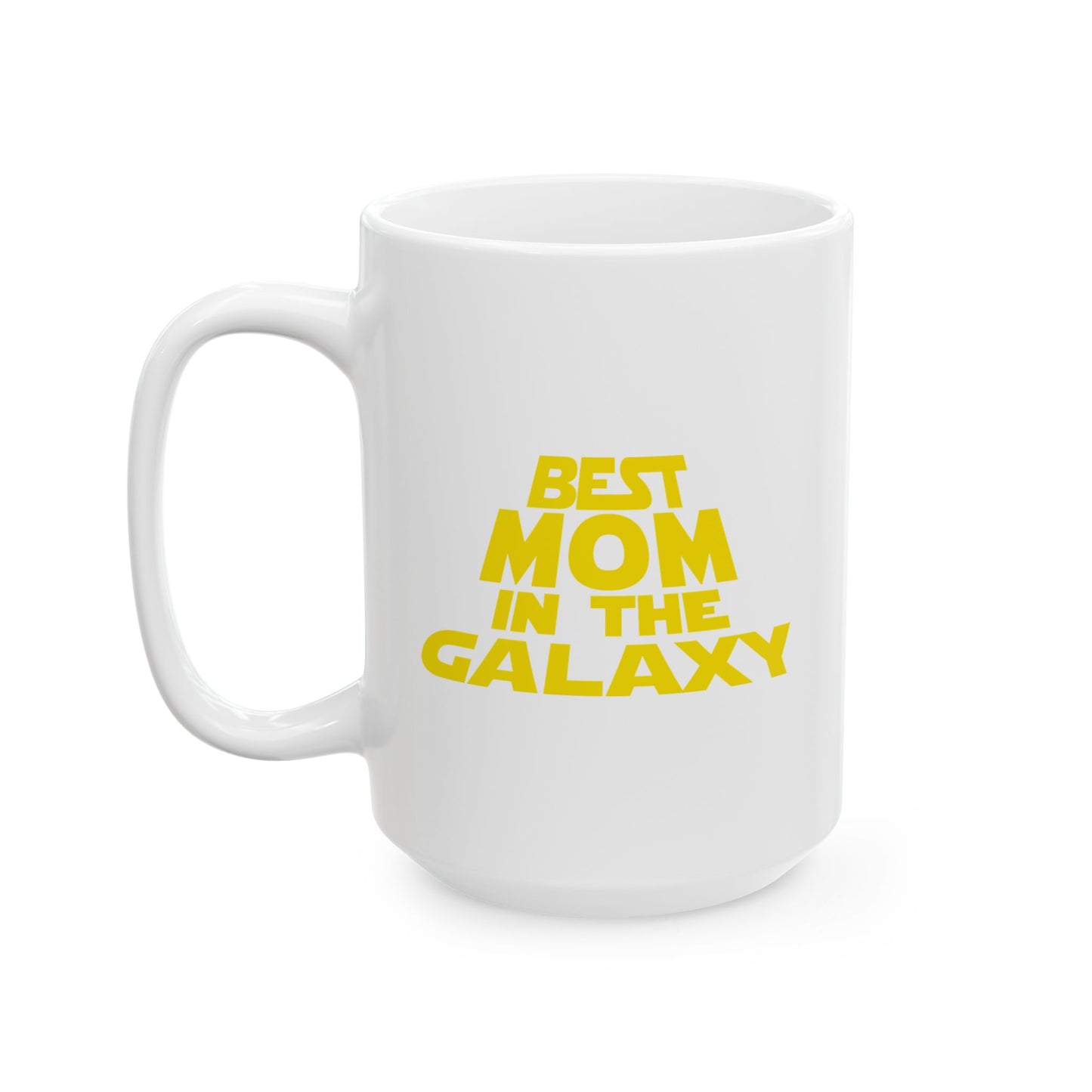 BEST MOM IN THE GALAXY FUNNY SARCASTIC MUG