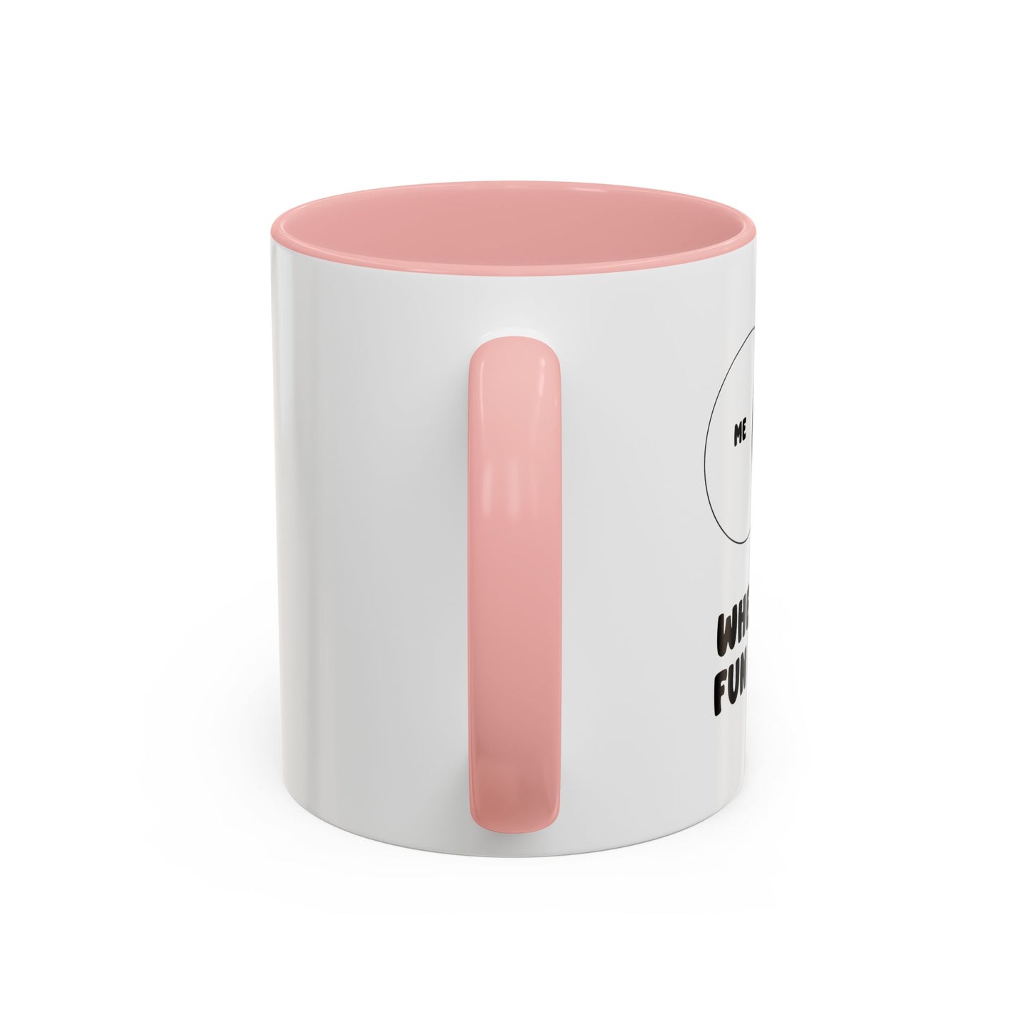 ME & ALCOHOL WHERE THE FUN BEGINS Accent BiColor Funny Sarcastic Mug