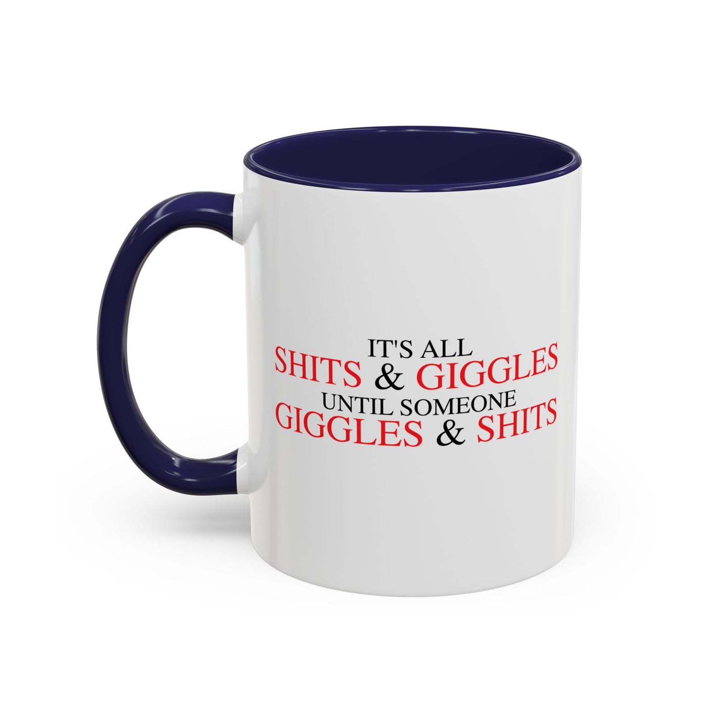 SHITS & GIGGLES Accent BiColor Funny Sarcastic Mug