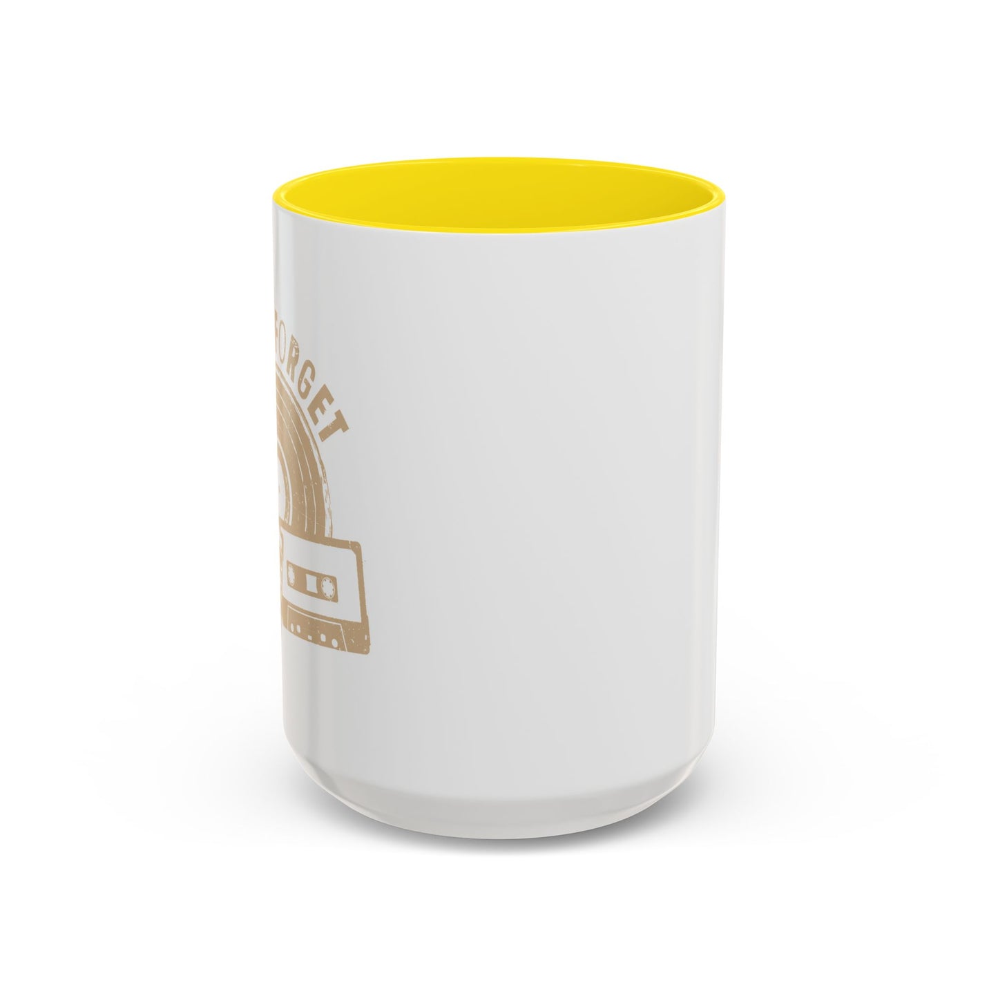 NEVER FORGET Accent BiColor Funny Sarcastic Mug