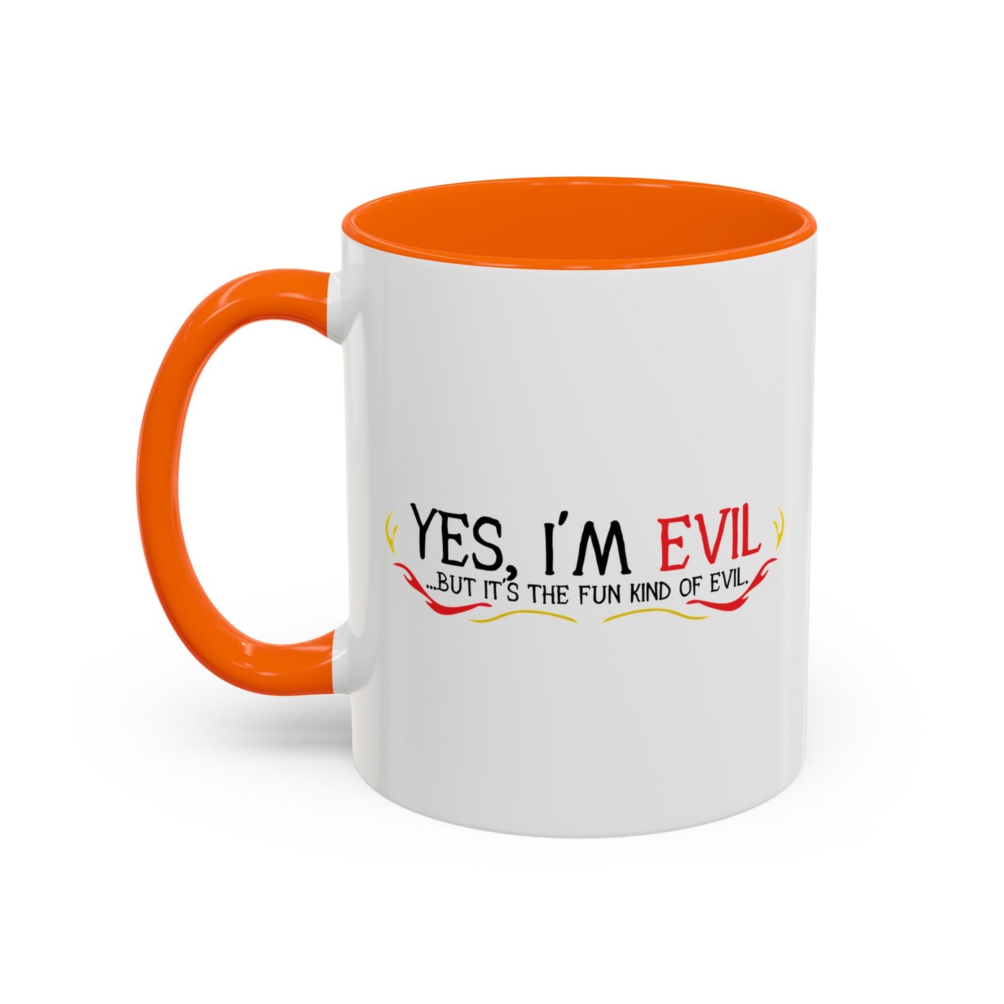 YES, I'M EVIL Accent BiColor Funny Sarcastic Mug