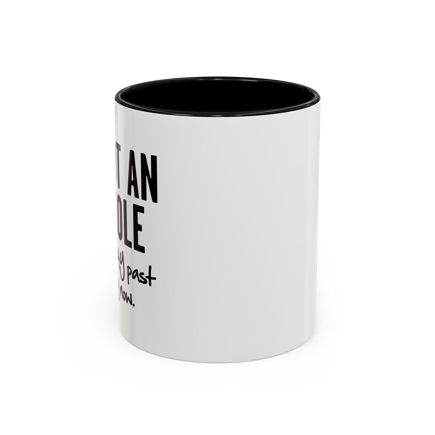 I'M NOT AN ASSHOLE Accent BiColor Funny Sarcastic Mug