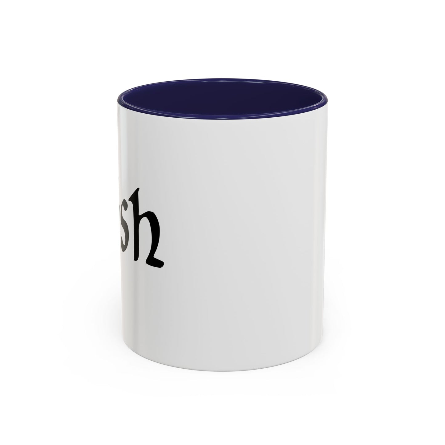 IRISH Accent BiColor Funny Sarcastic Mug