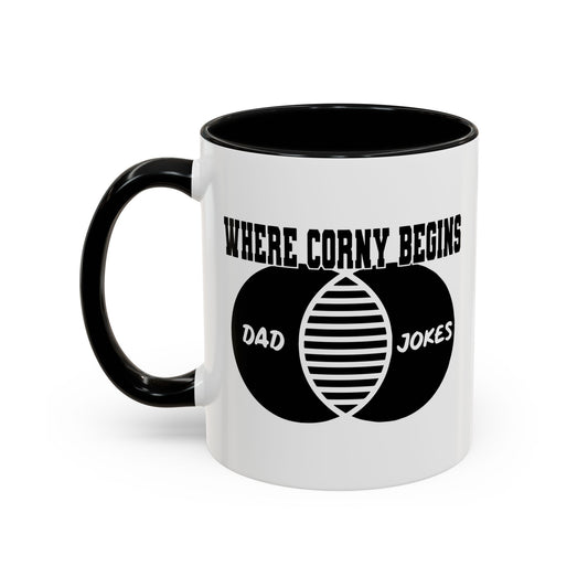 WHERE CORNY BEGINS Accent BiColor Funny Sarcastic Mug