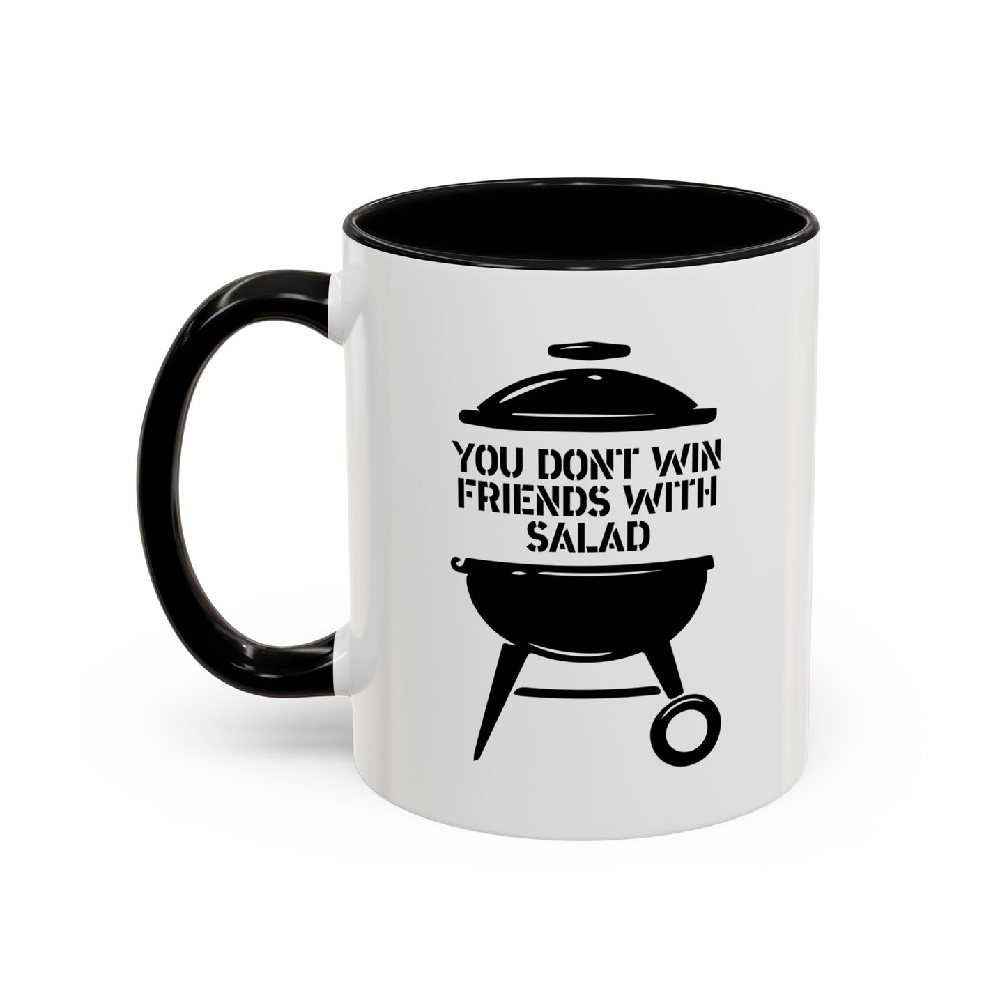 YOU DON’T WIN FRIENDS WITH SALAD Accent BiColor Funny Sarcastic Mug