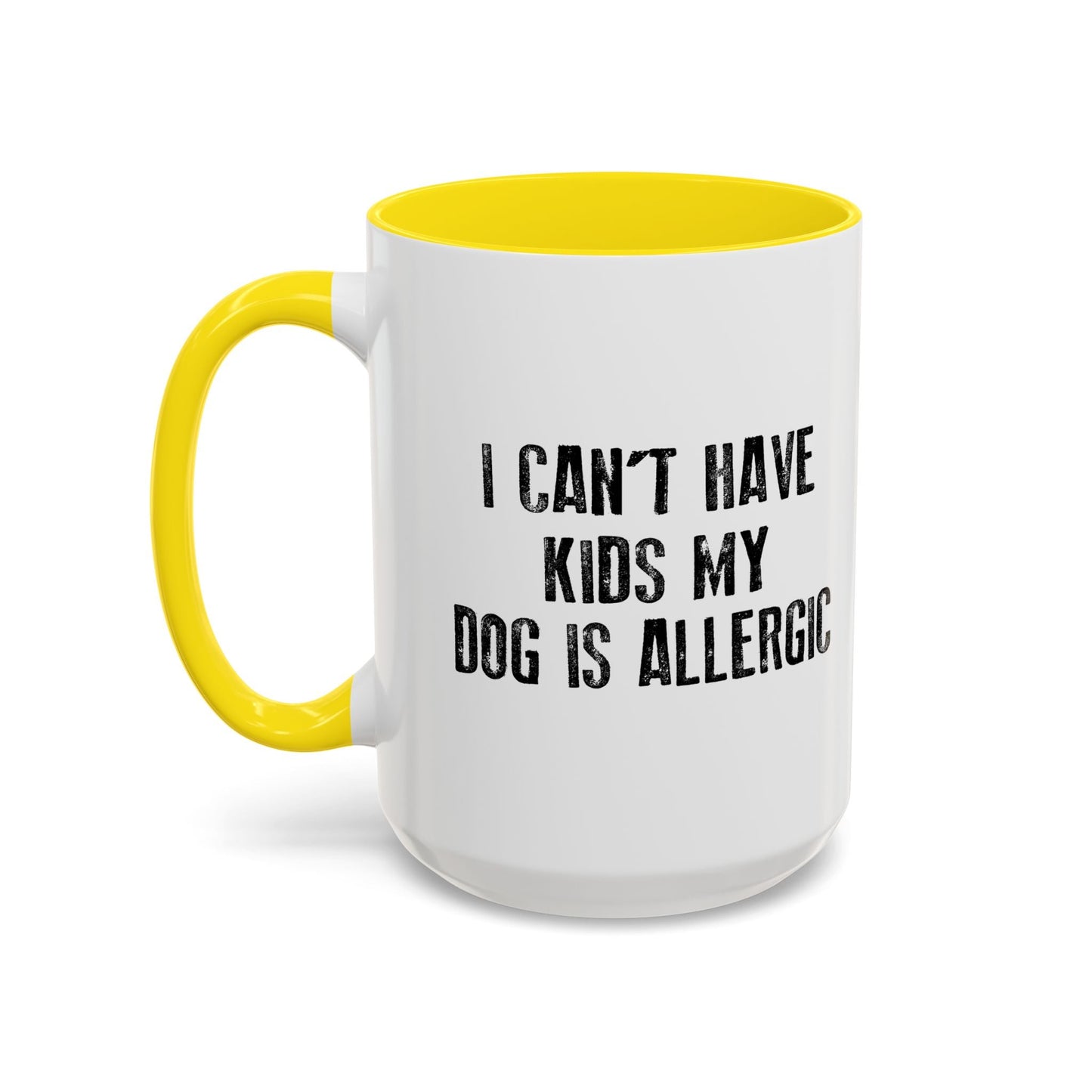 MY DOG IS ALLERGIC Accent BiColor Funny Sarcastic Mug