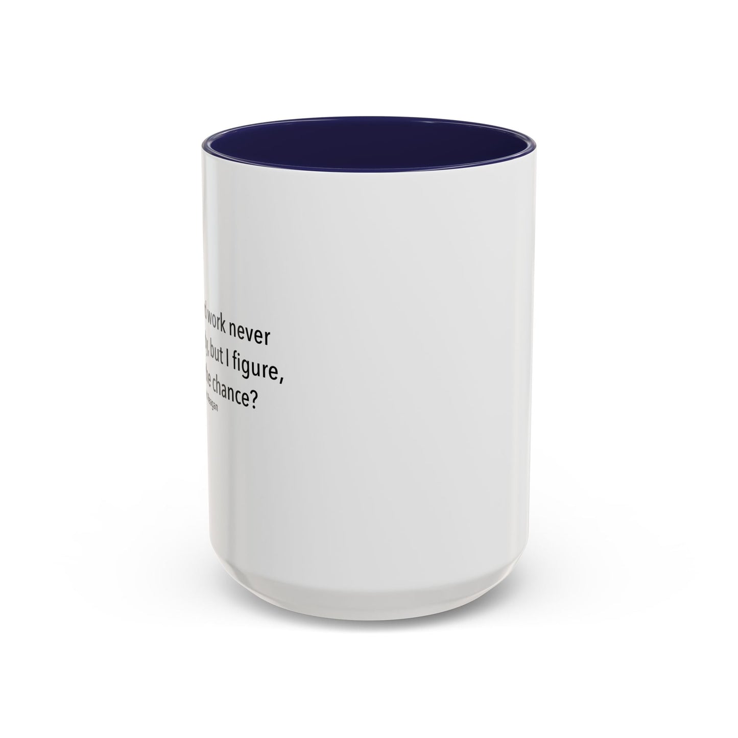 HARD WORK NEVER KILLED ANYBODY Accent BiColor Funny Sarcastic Mug