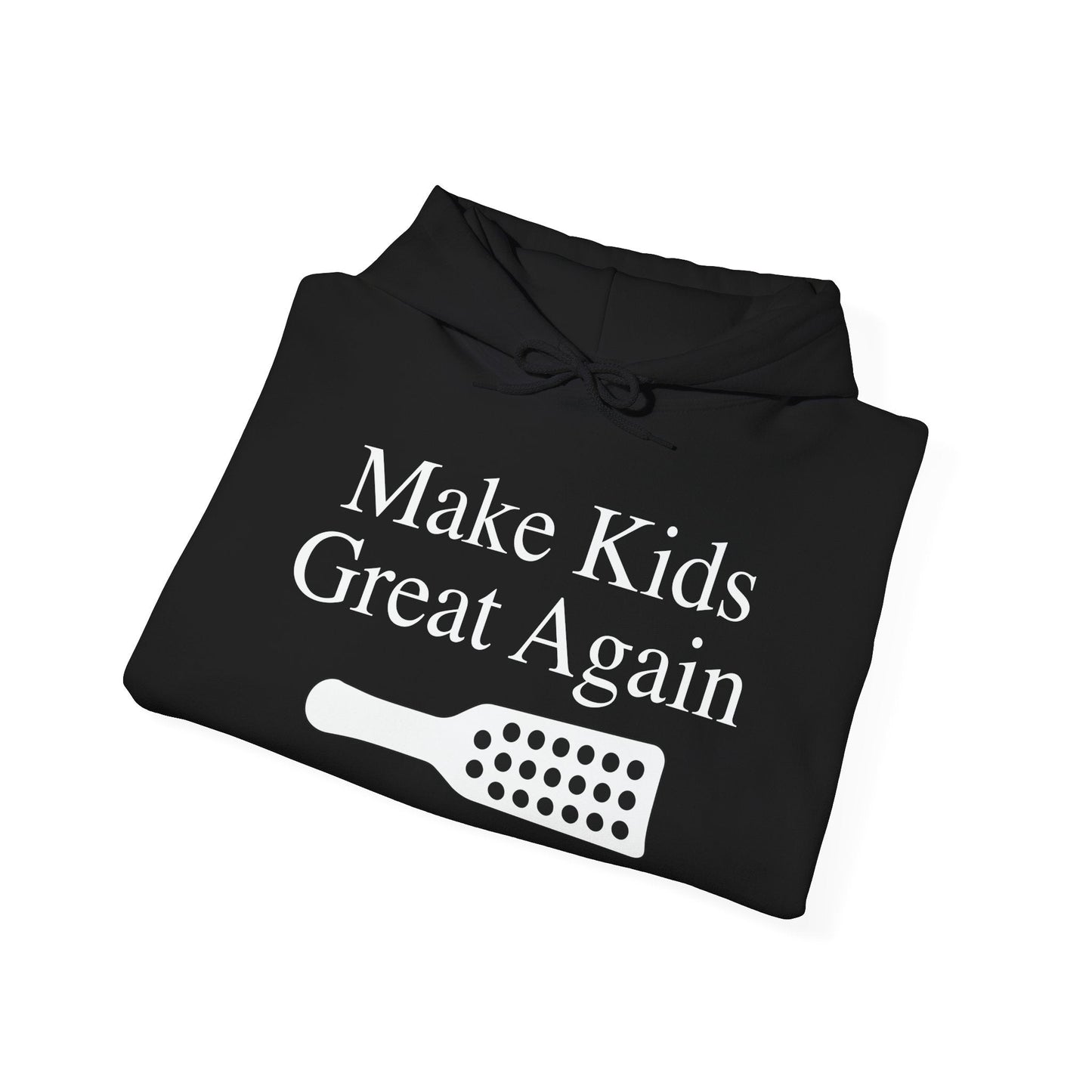 MAKE KIDS GREAT AGAIN - Premium Unisex Funny Sarcastic Black Hoodie Sweatshirt