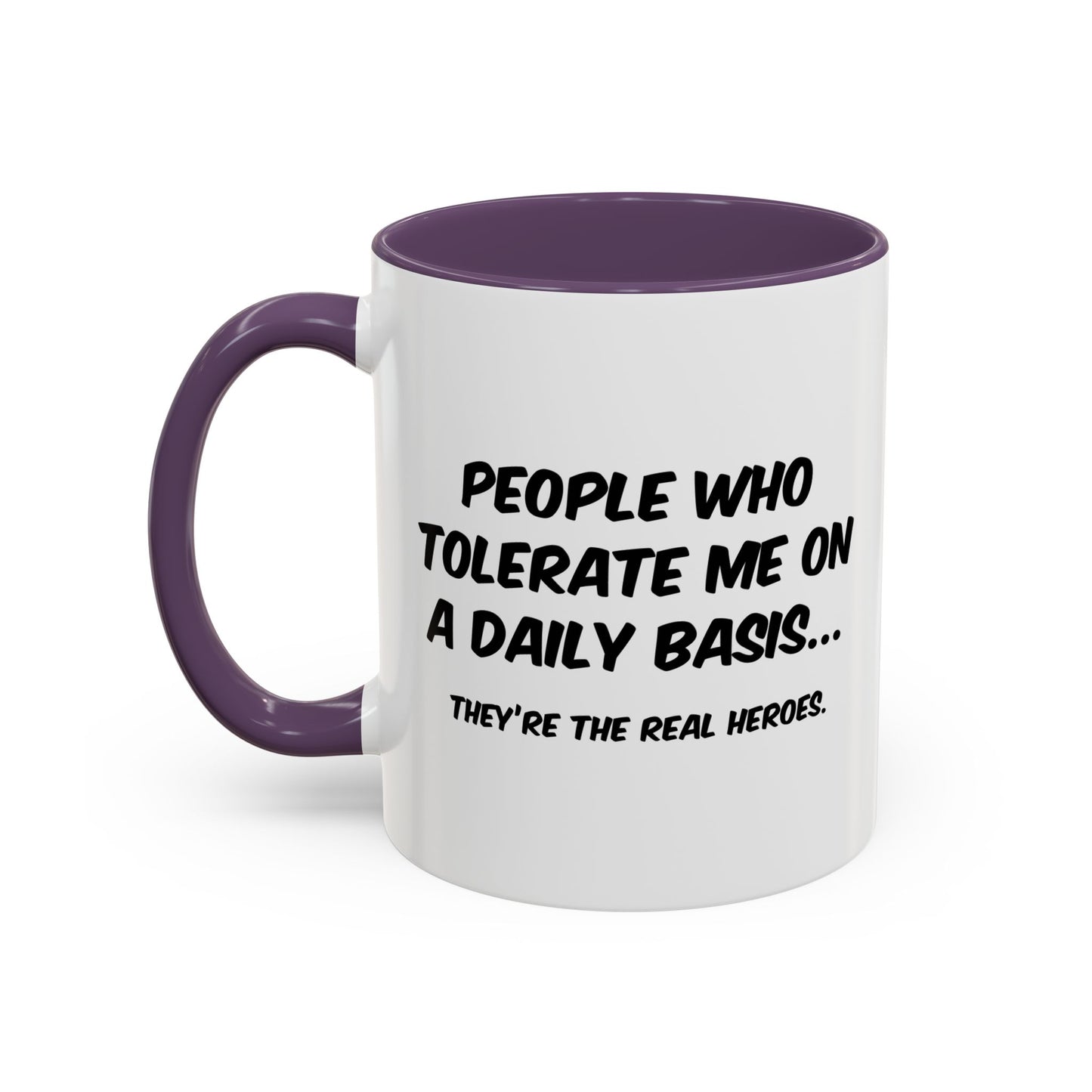 THE REAL HEROES Accent BiColor Funny Sarcastic Mug