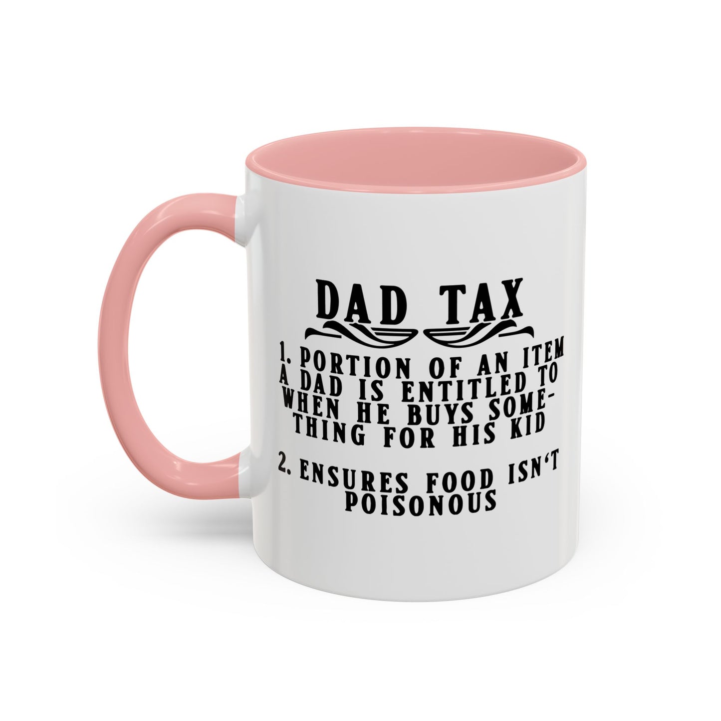 DAD TAX Accent BiColor Funny Sarcastic Mug