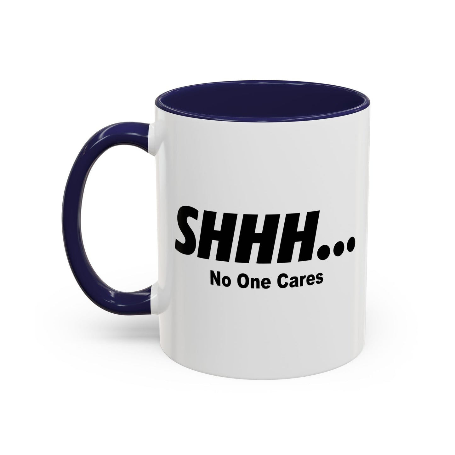 NO ONE CARES Accent BiColor Funny Sarcastic Mug