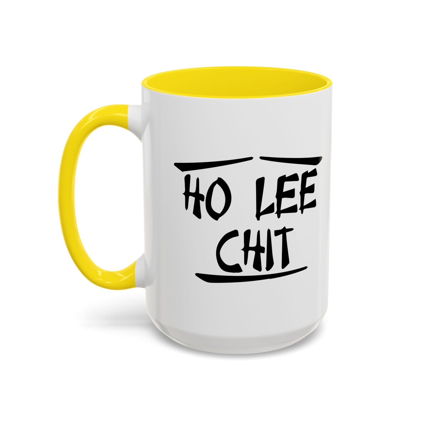 HO LEE CHIT Accent BiColor Funny Sarcastic Mug