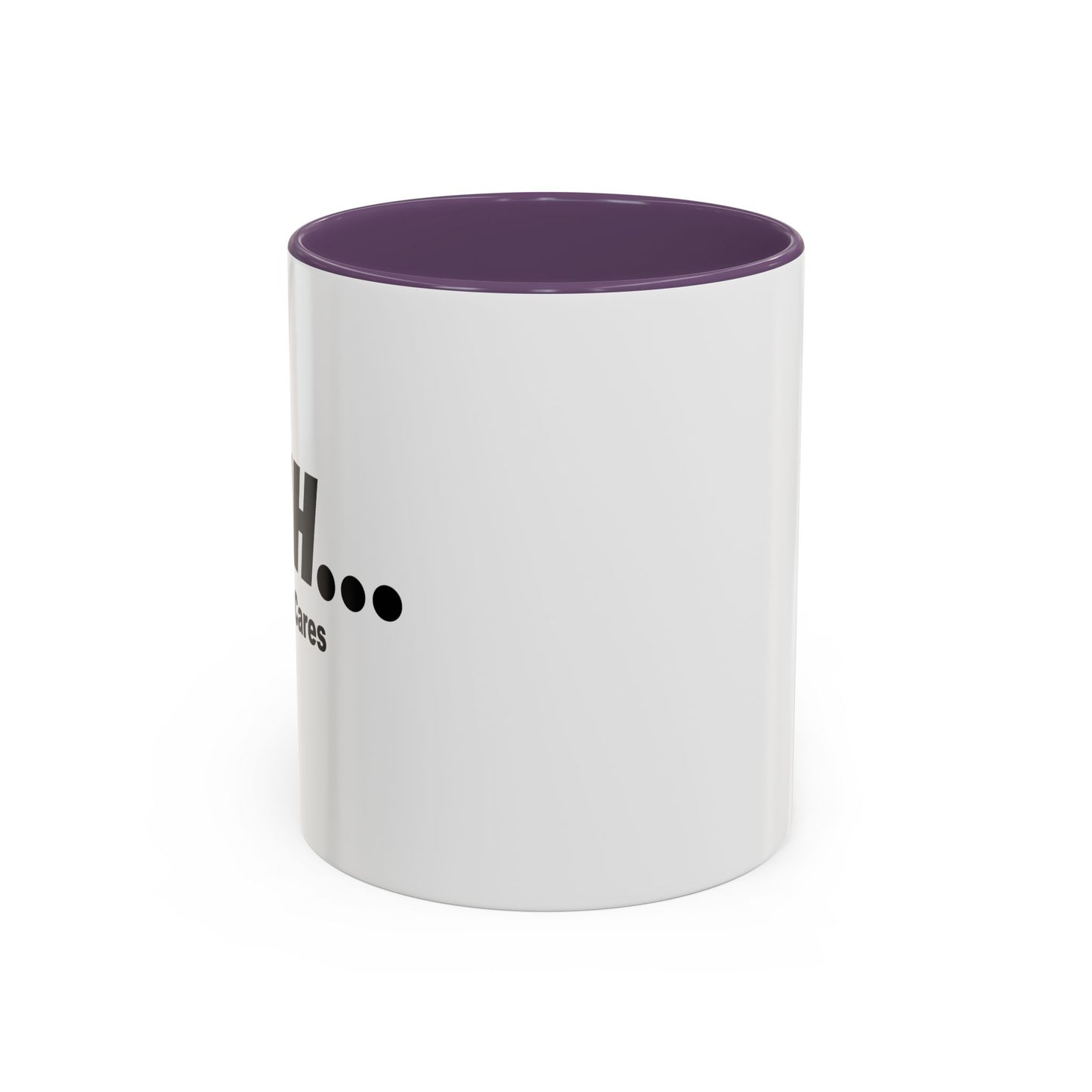 NO ONE CARES Accent BiColor Funny Sarcastic Mug