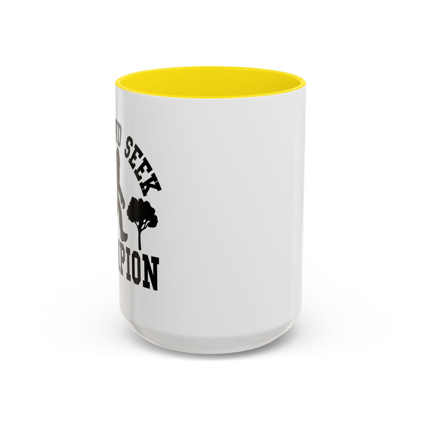 HIDE AND SEEK Accent BiColor Funny Sarcastic Mug