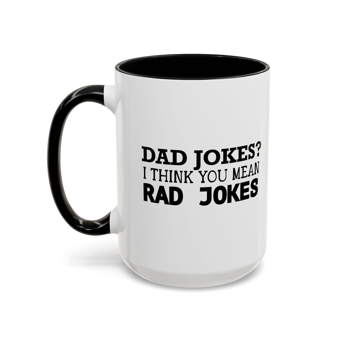 RAD JOKES Accent BiColor Funny Sarcastic Mug