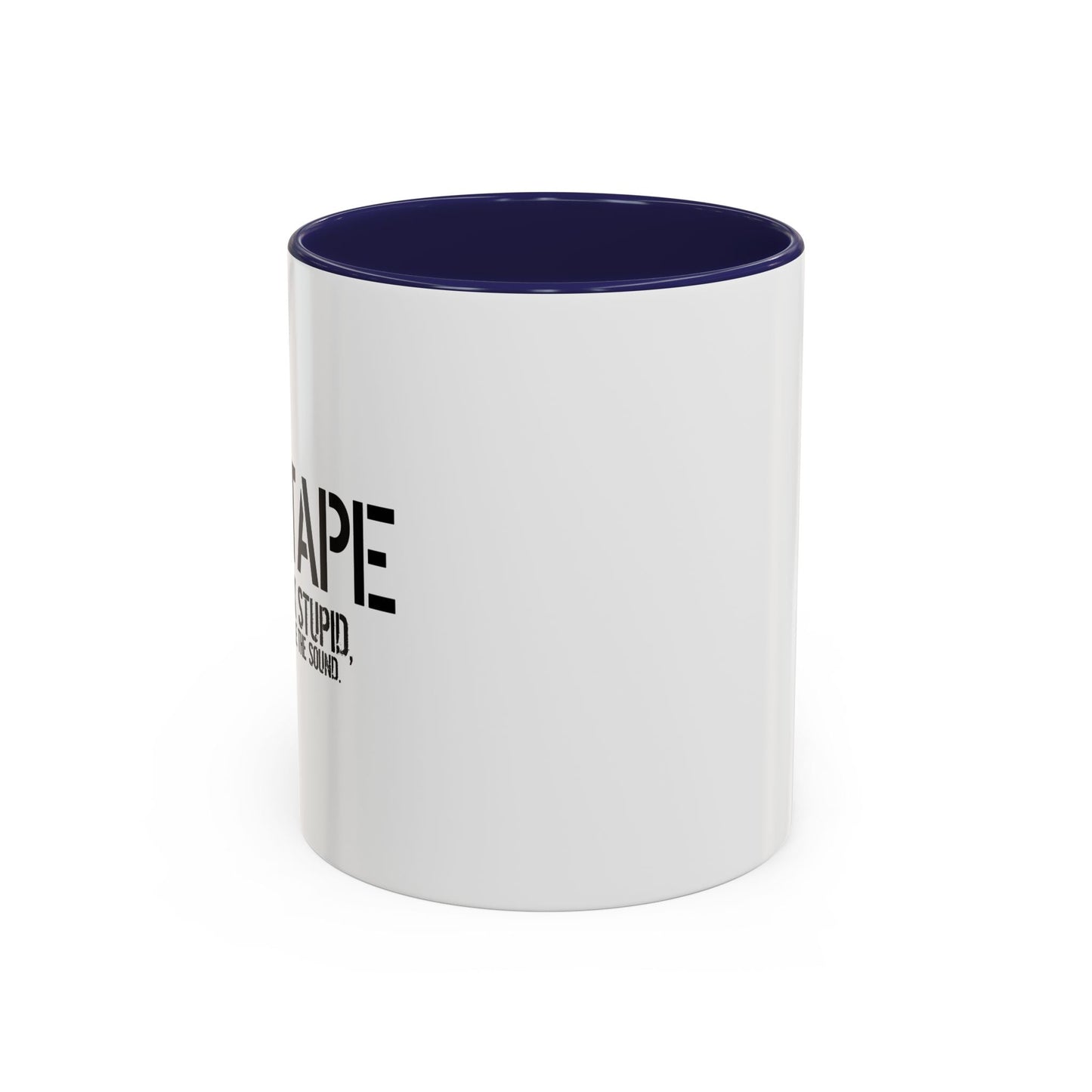 BUT IT CAN MUFFLE THE SOUND Accent BiColor Funny Sarcastic Mug